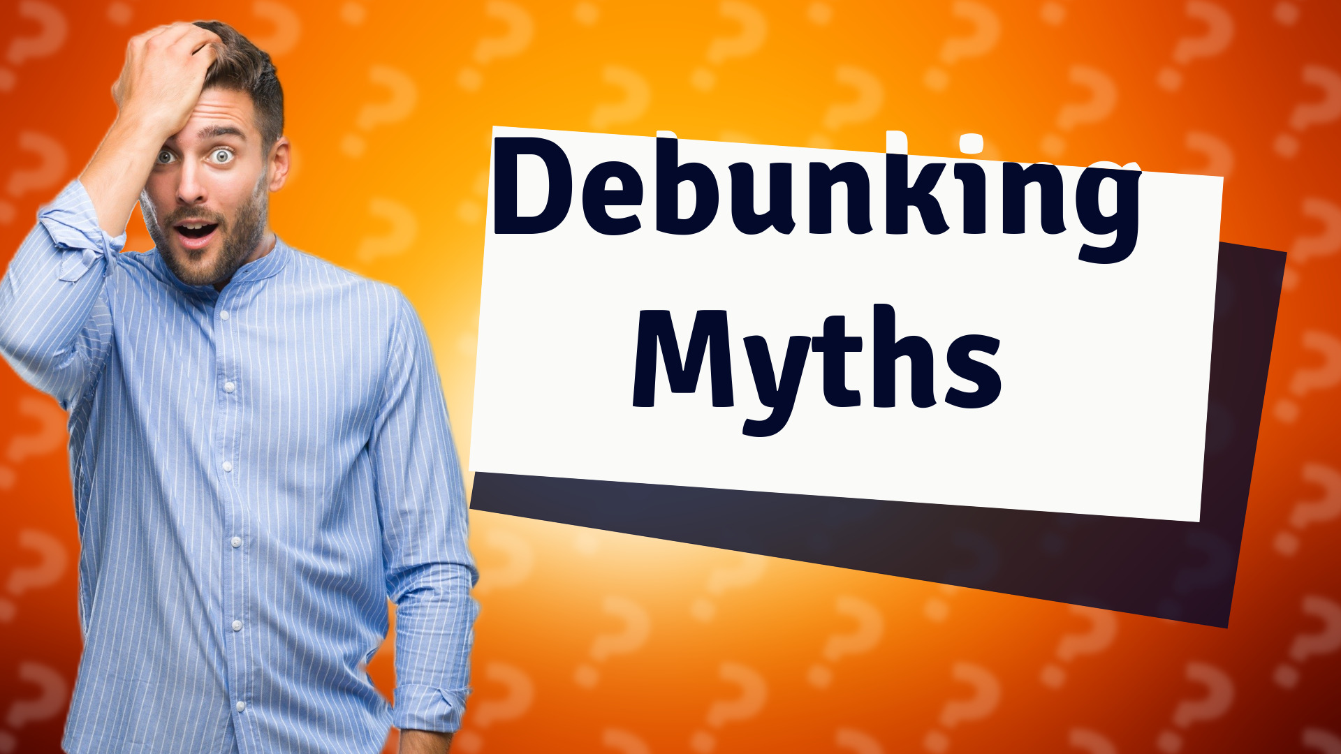 Debunking Myths