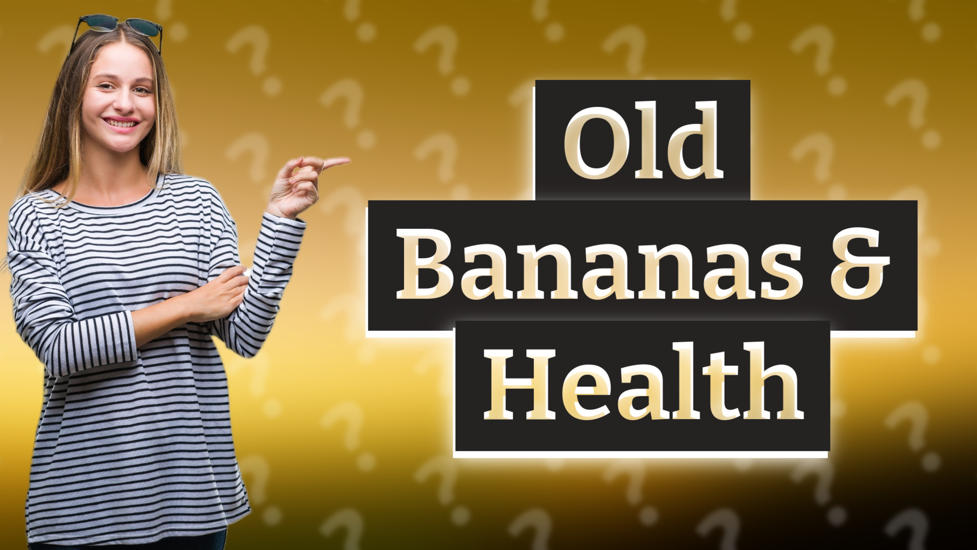 Old Bananas & Health