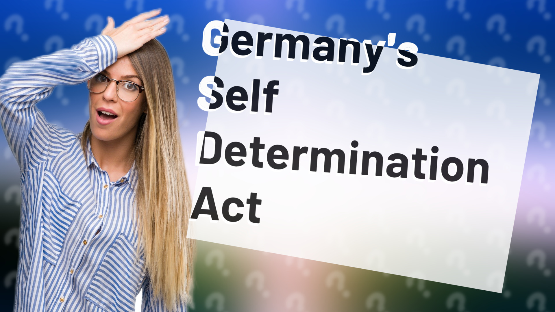 Germany's Self Determination Act