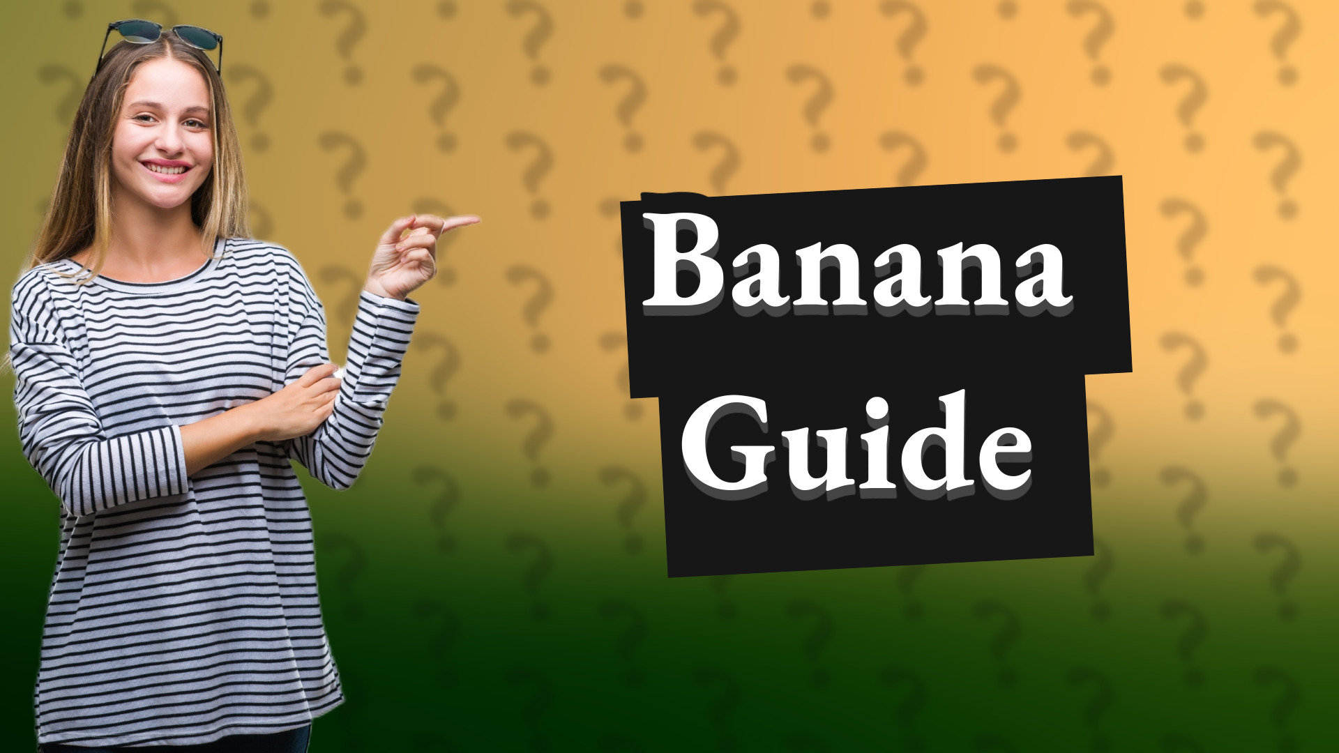 Banana Guide