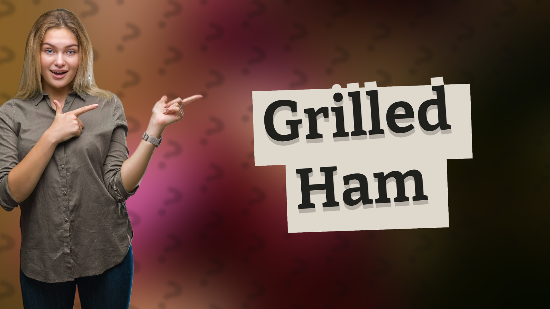 Grilled Ham