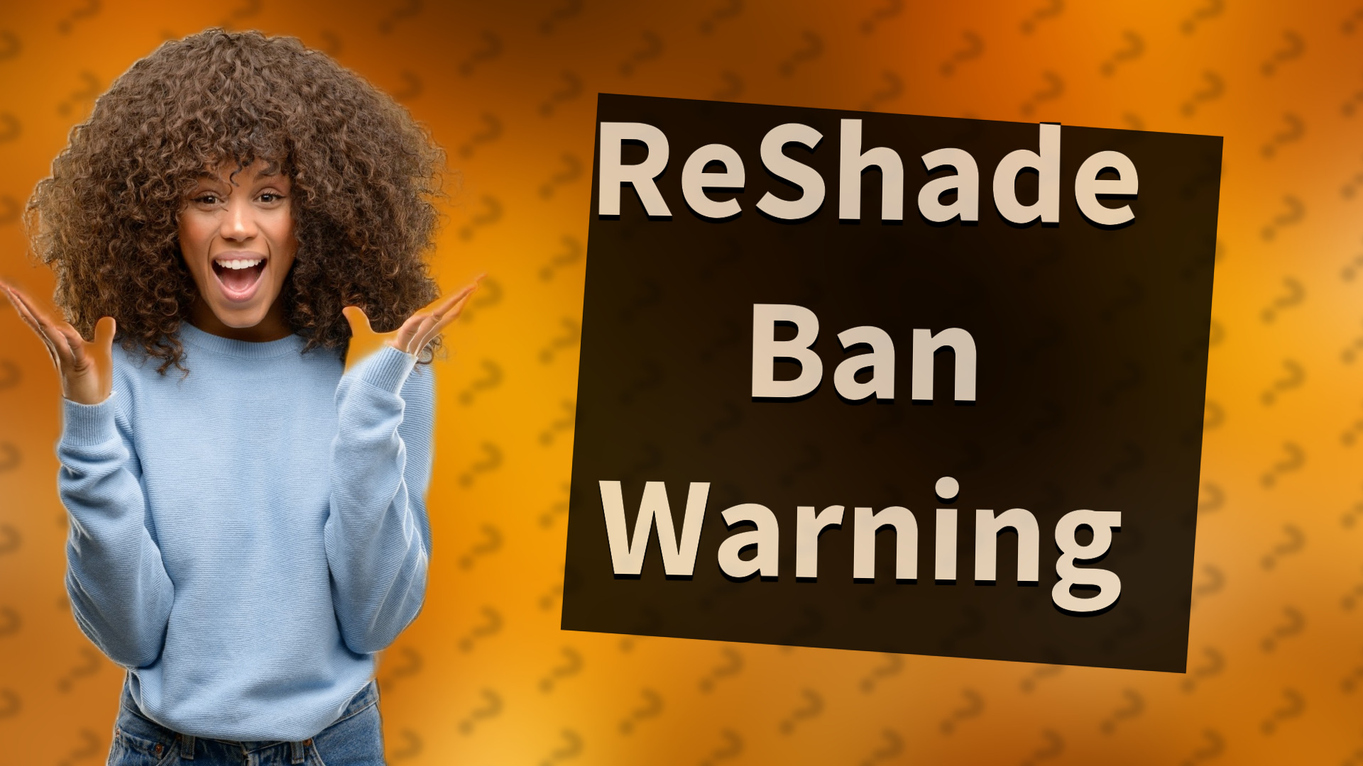 ReShade Ban Warning