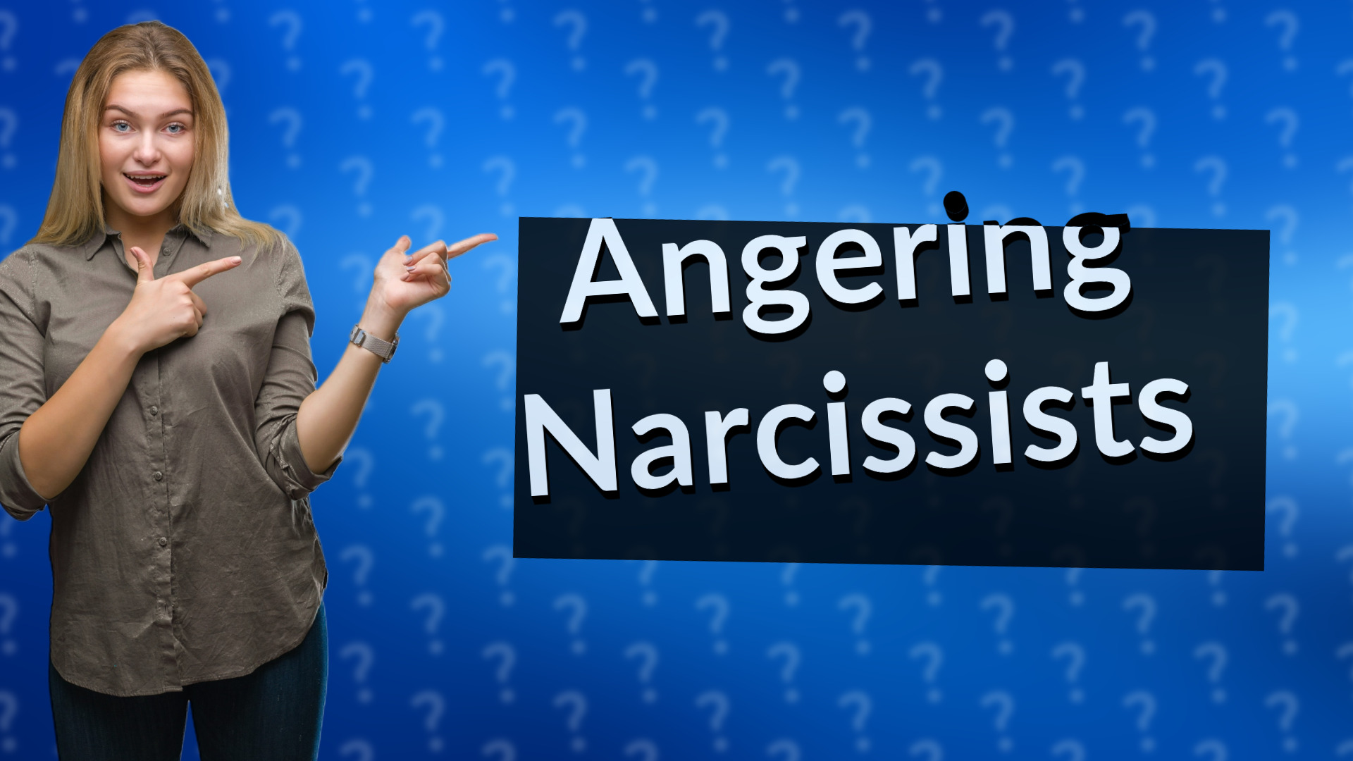 Angering Narcissists