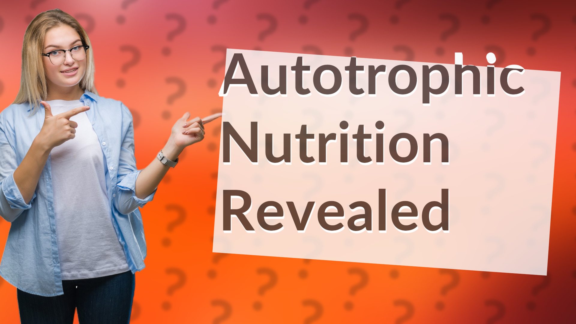 Autotrophic Nutrition Revealed