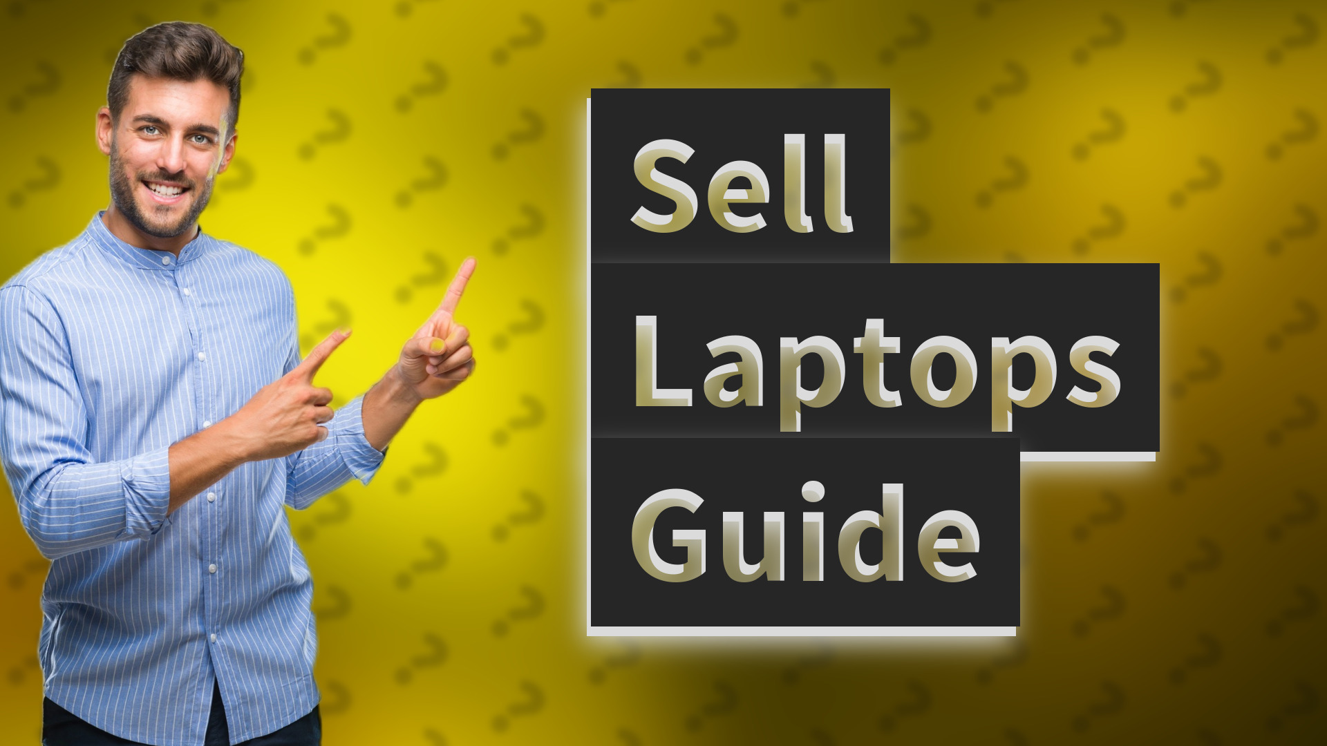 Sell Laptops Guide