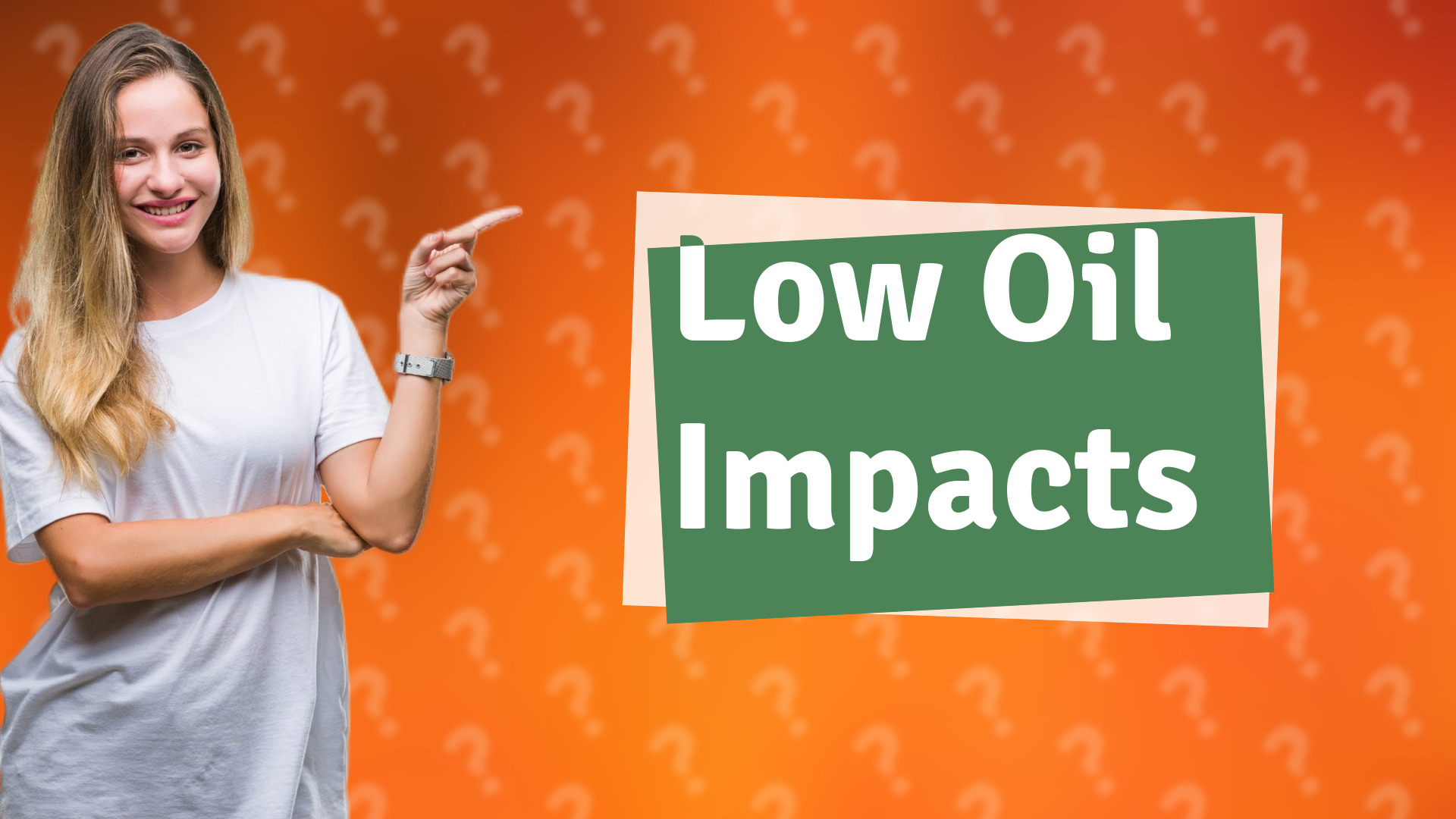 Low Oil Impacts