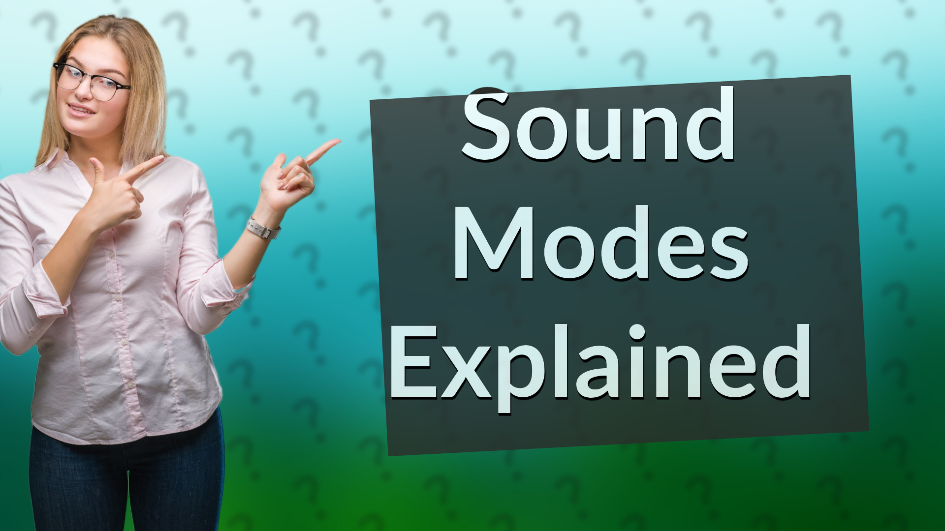 Sound Modes Explained
