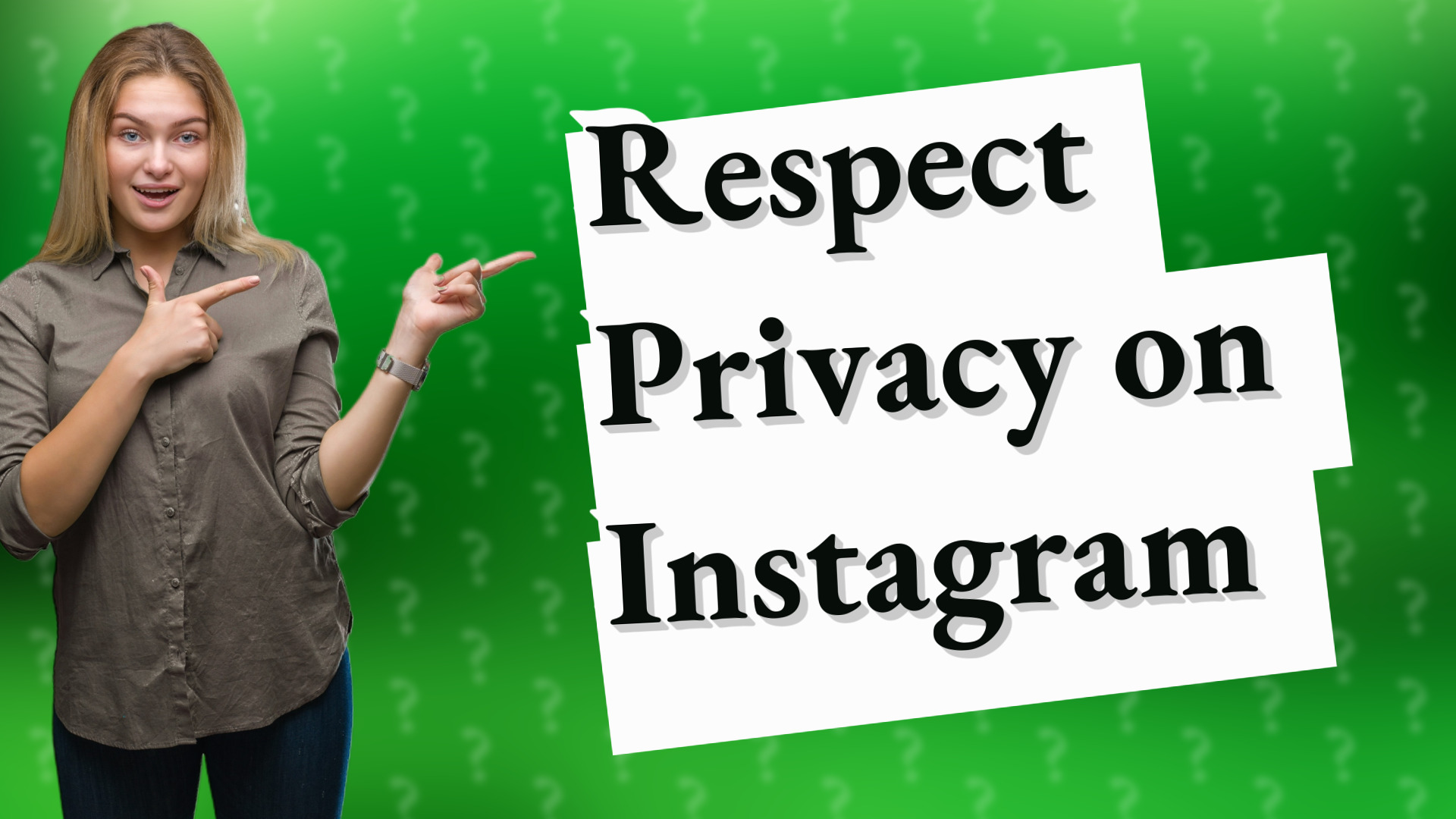 Respect Privacy on Instagram