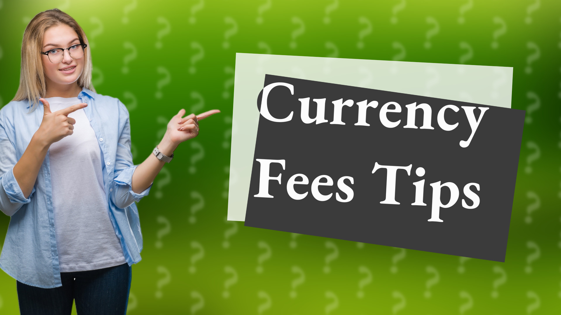 Currency Fees Tips