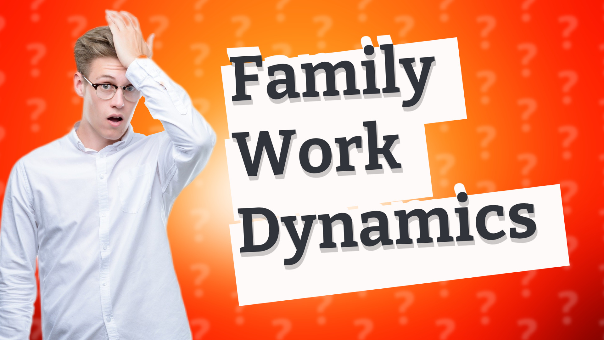 Family Work Dynamics