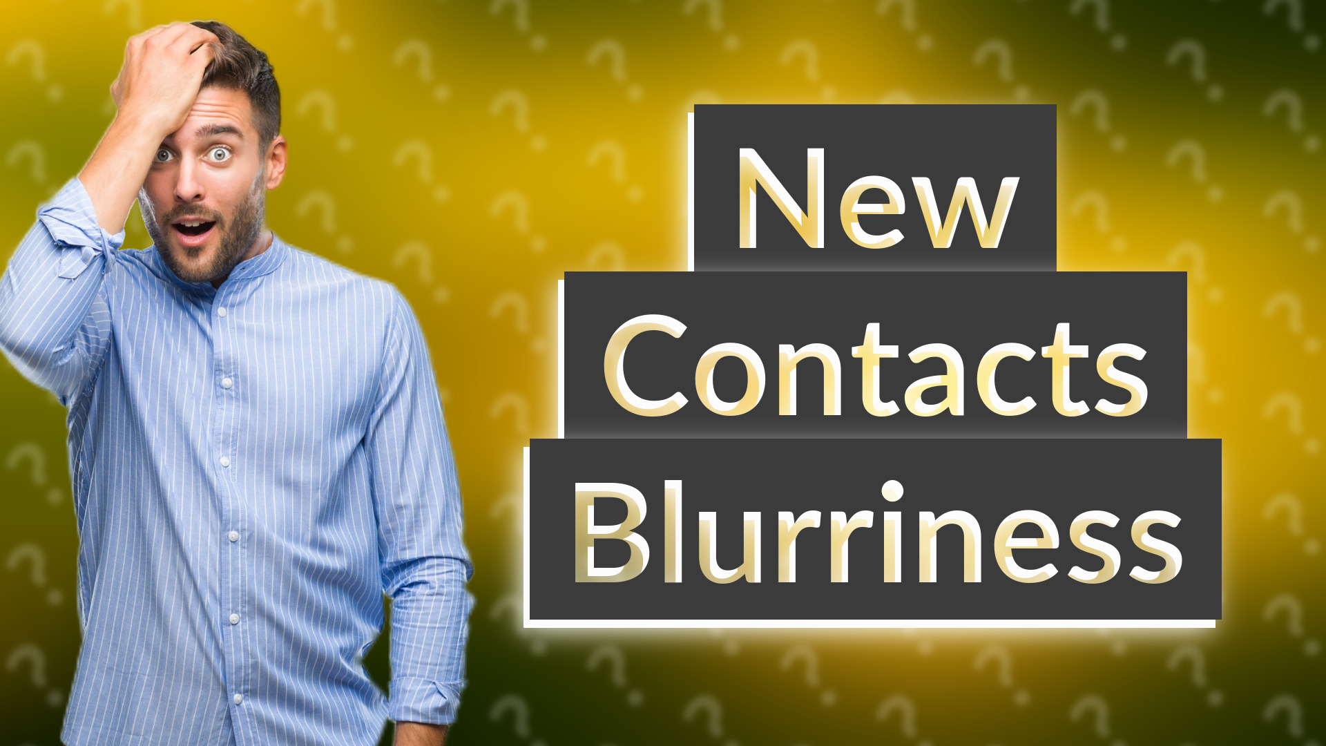 New Contacts Blurriness