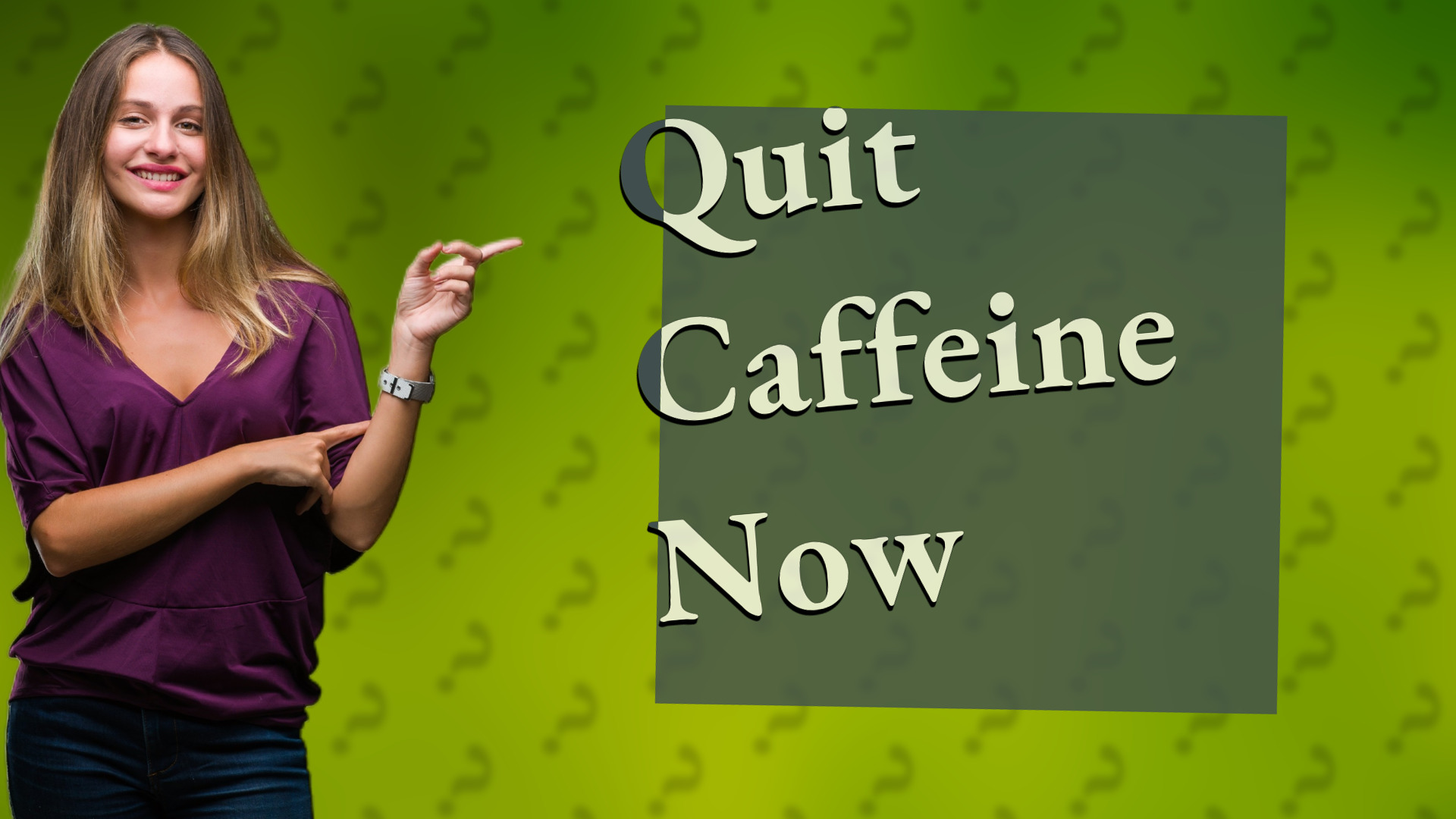 Quit Caffeine Now