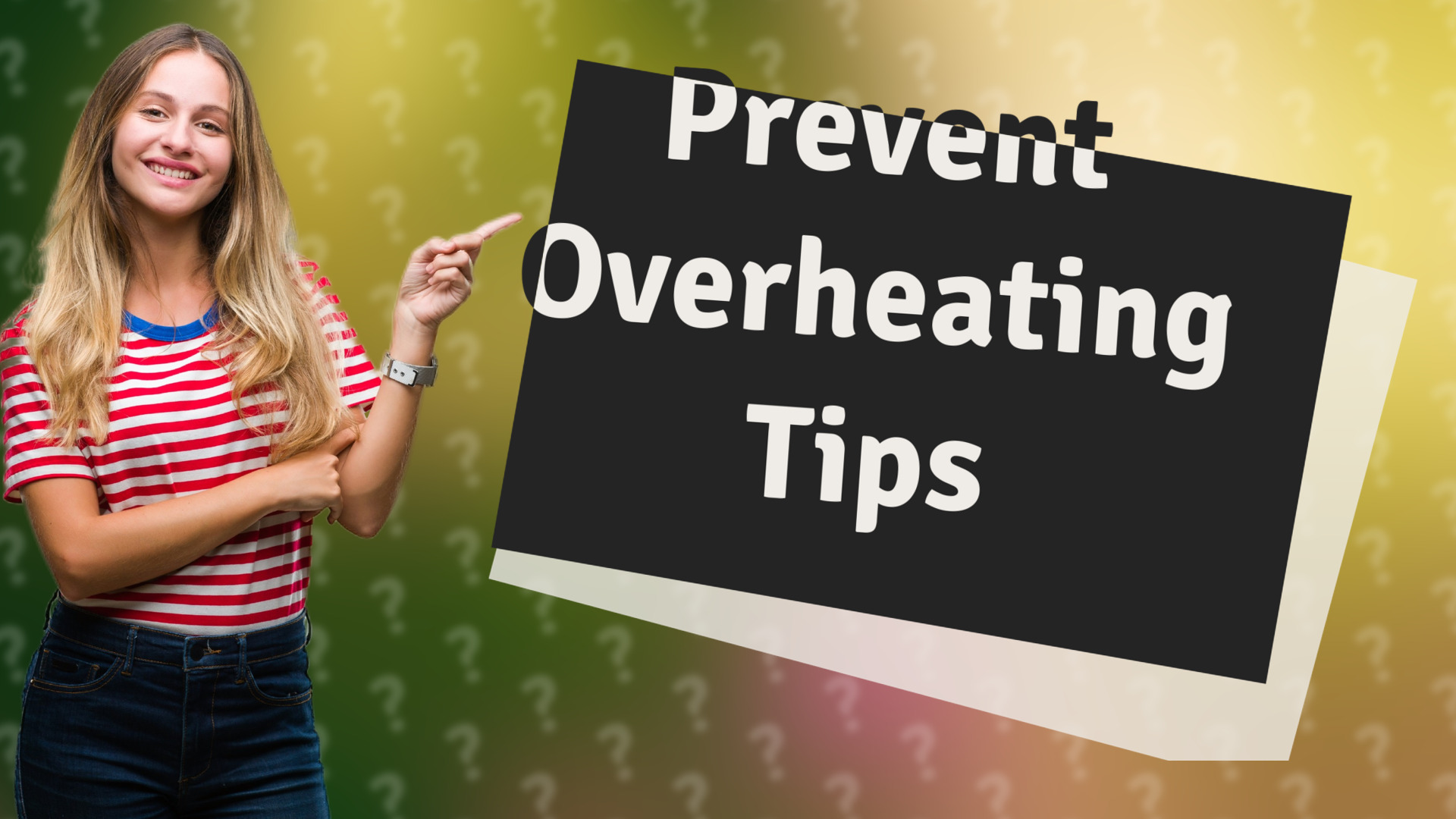 Prevent Overheating Tips