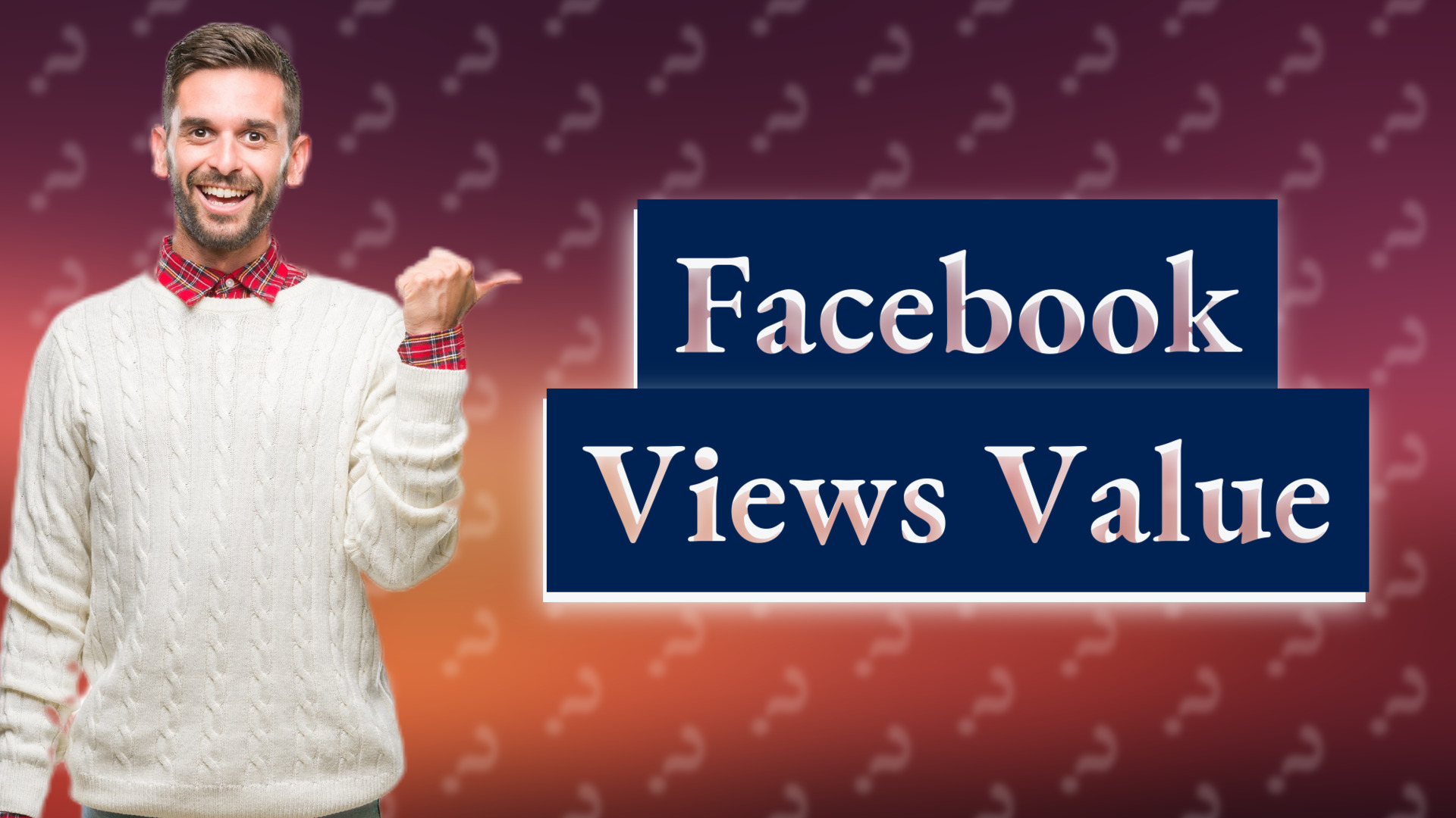 Facebook Views Value