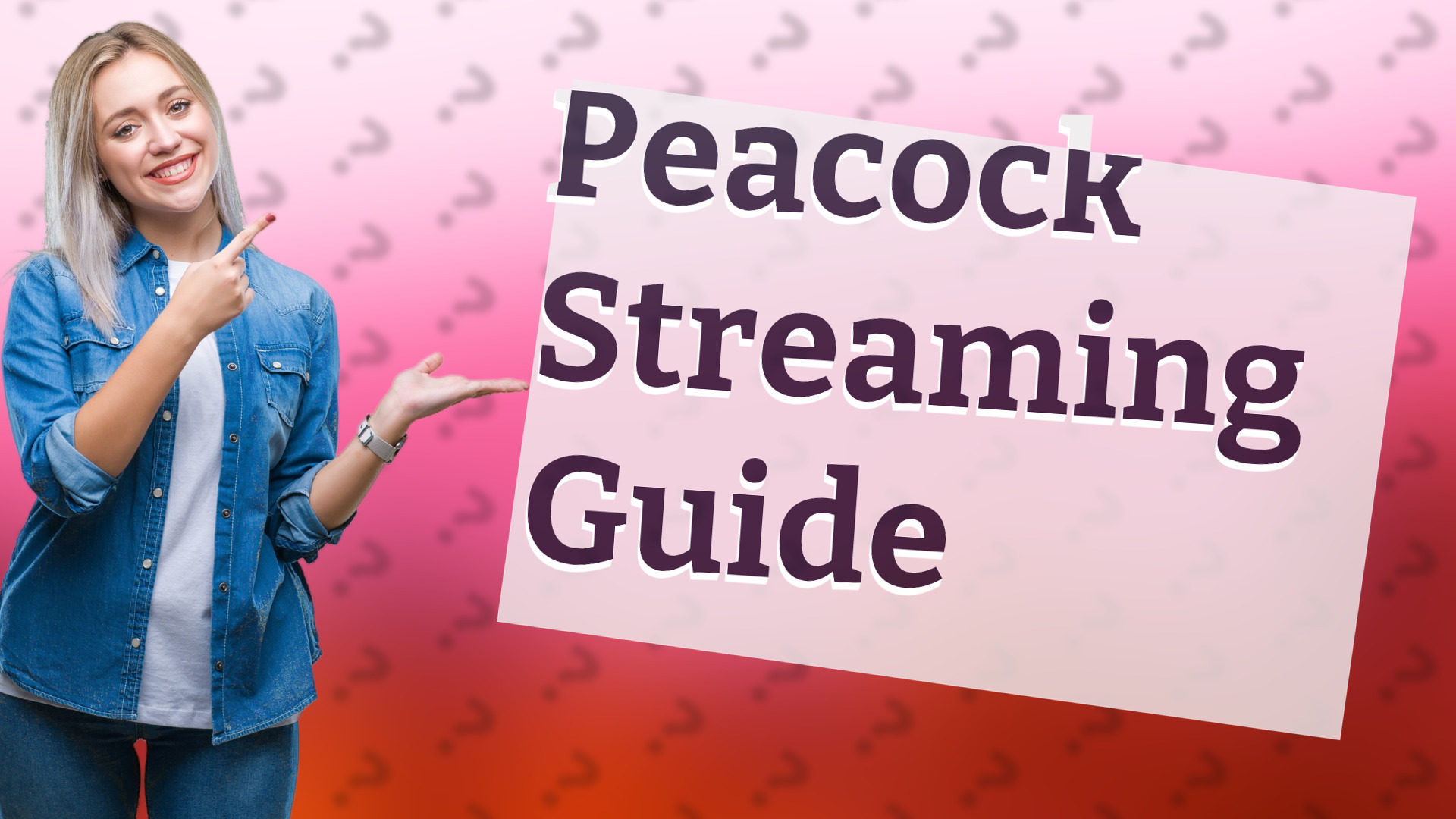 Peacock Streaming Guide