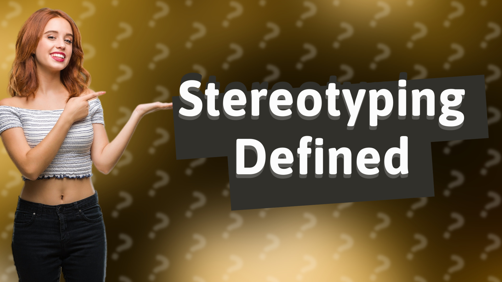 Stereotyping Defined