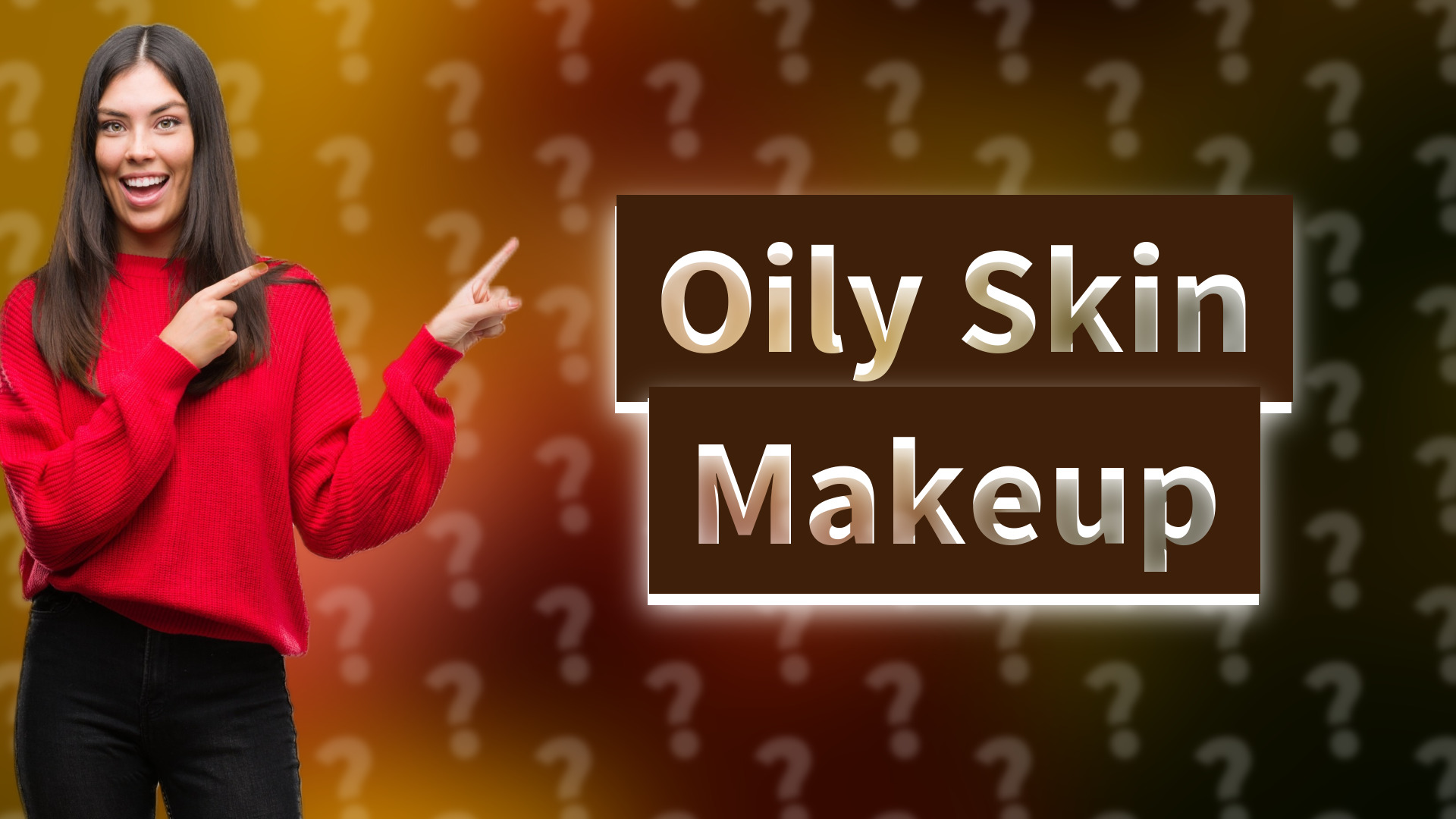Oily Skin Makeup