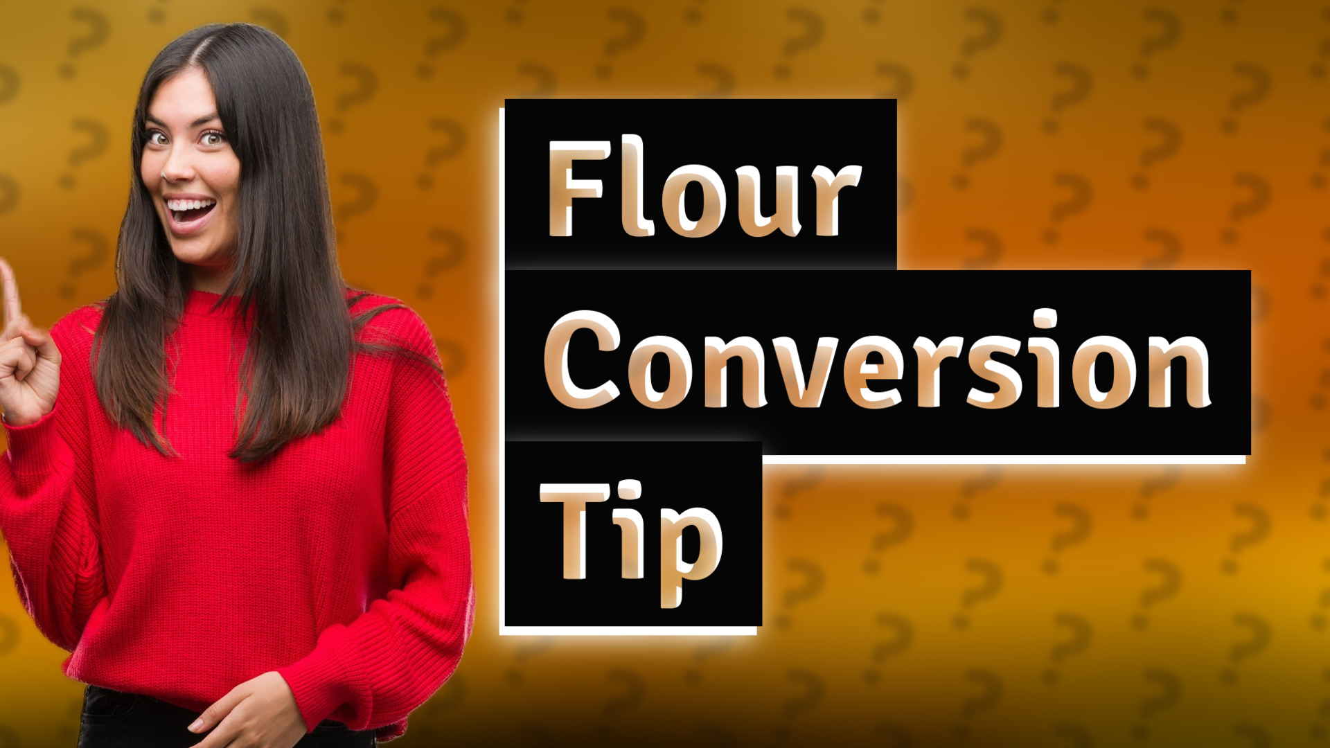 Flour Conversion Tip