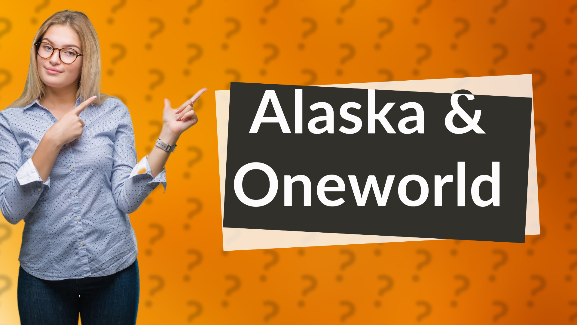 Alaska & Oneworld