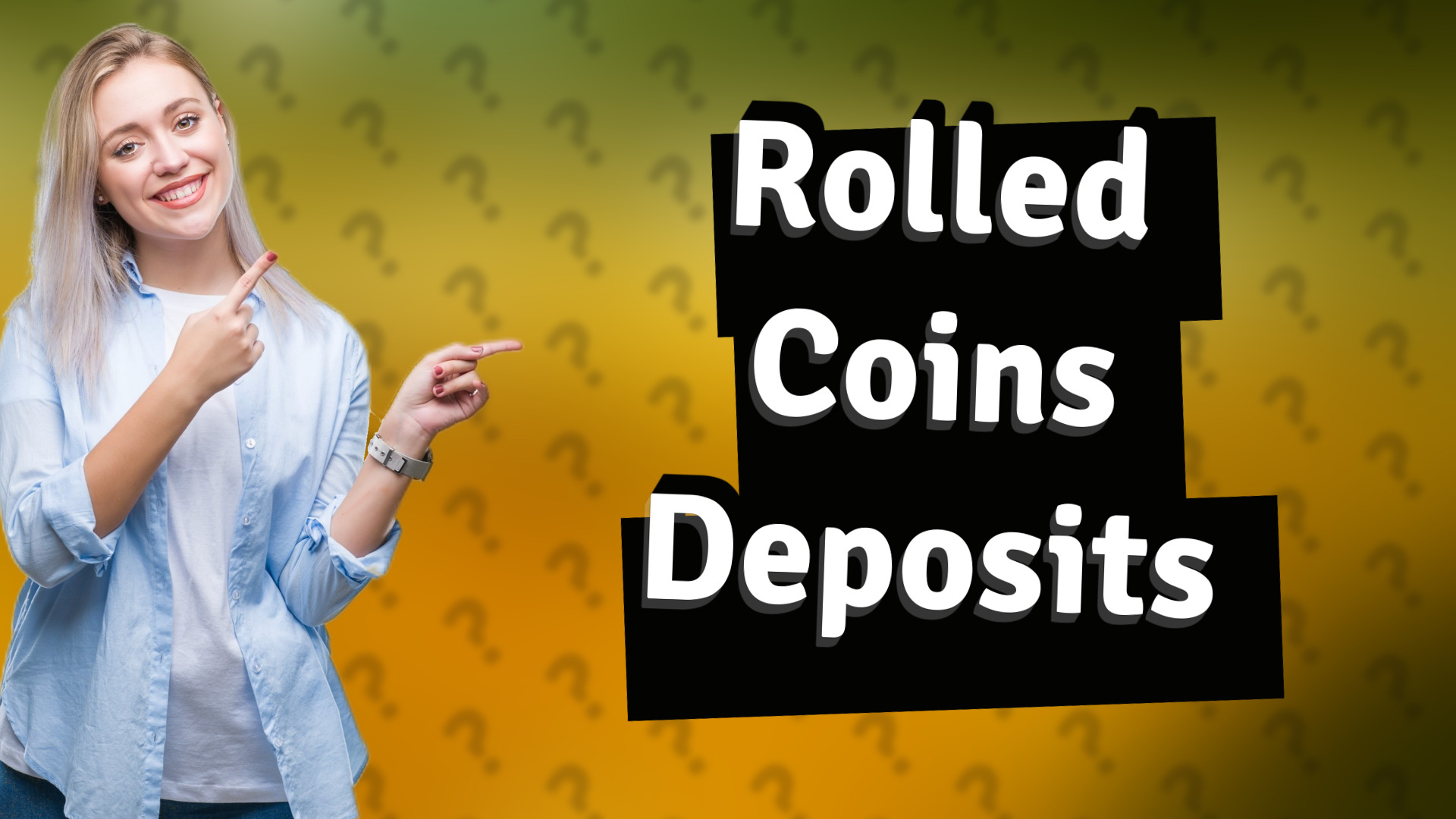 Rolled Coins Deposits