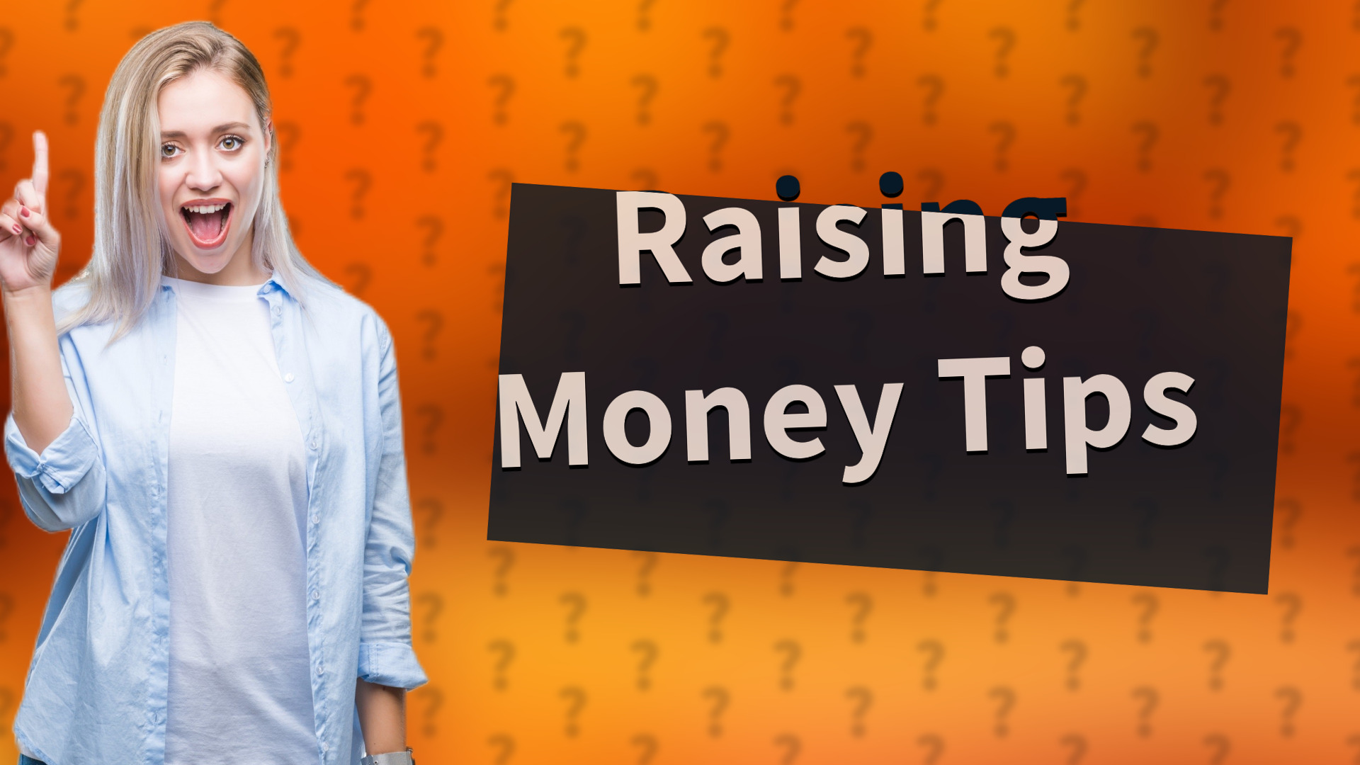 Raising Money Tips
