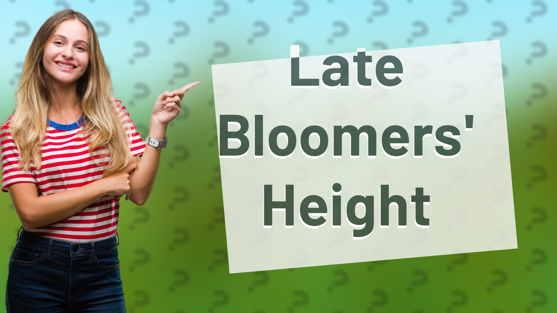 Late Bloomers' Height