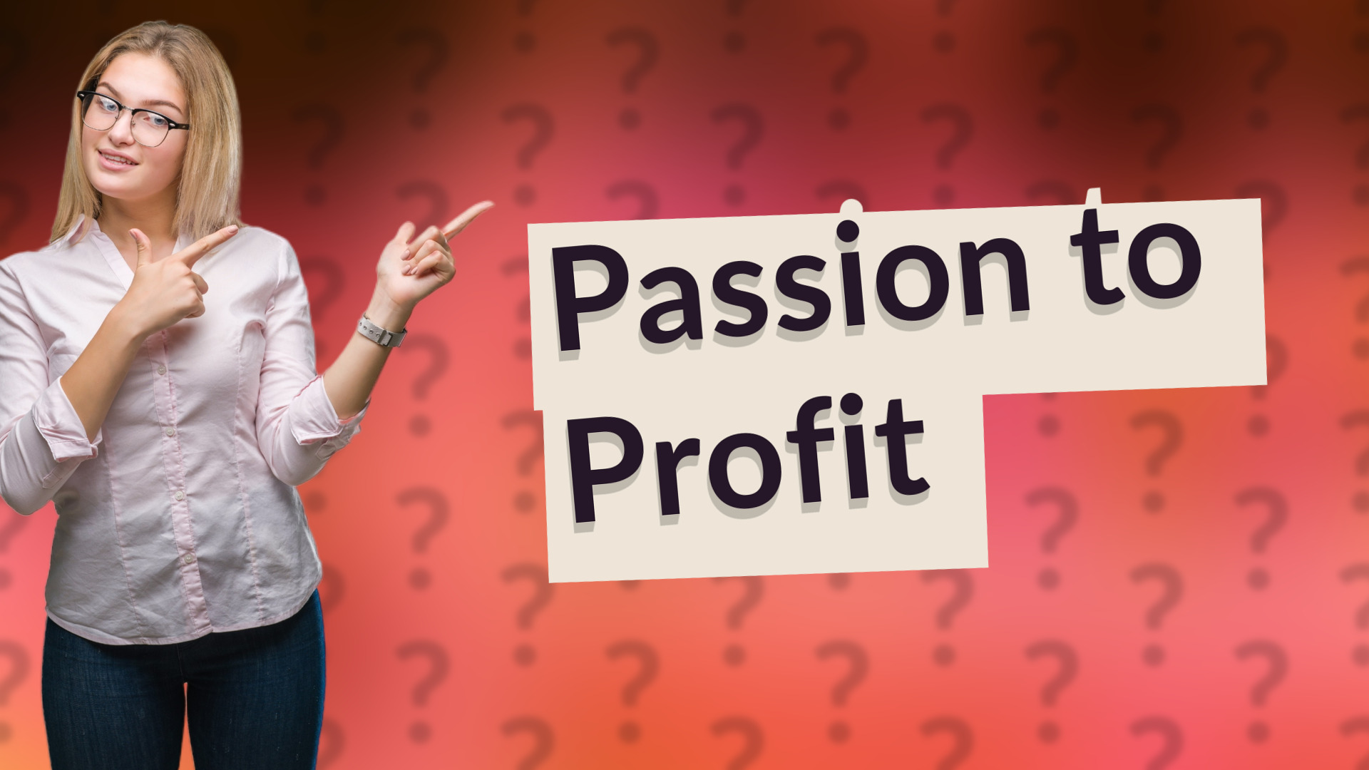 Passion to Profit