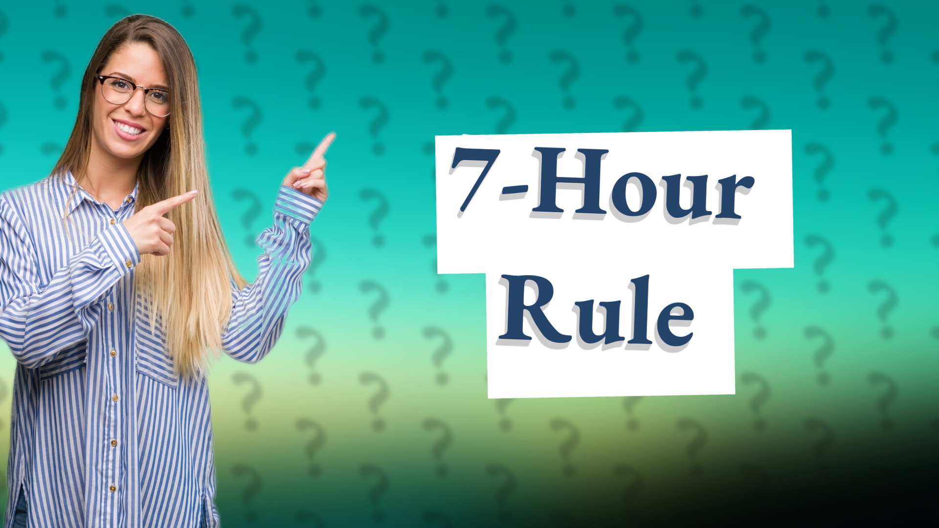 7-Hour Rule