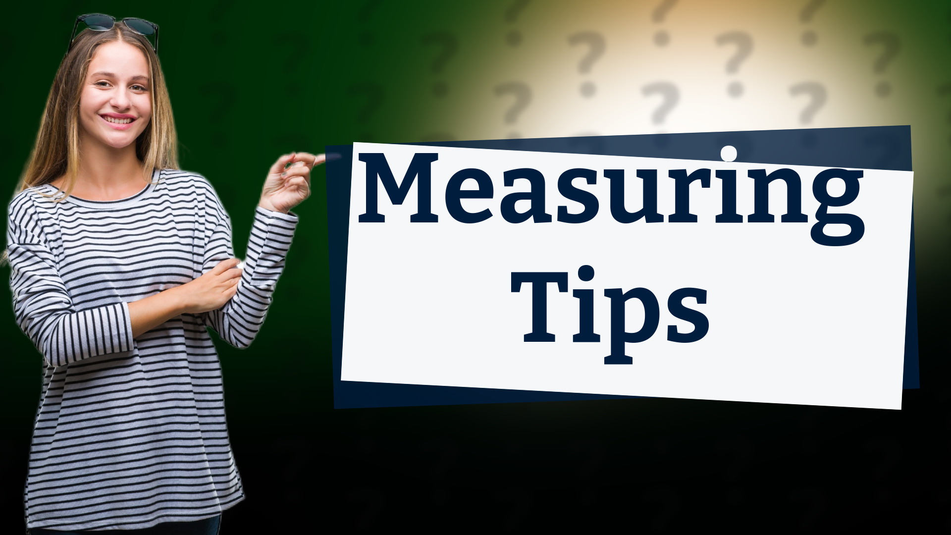 Measuring Tips