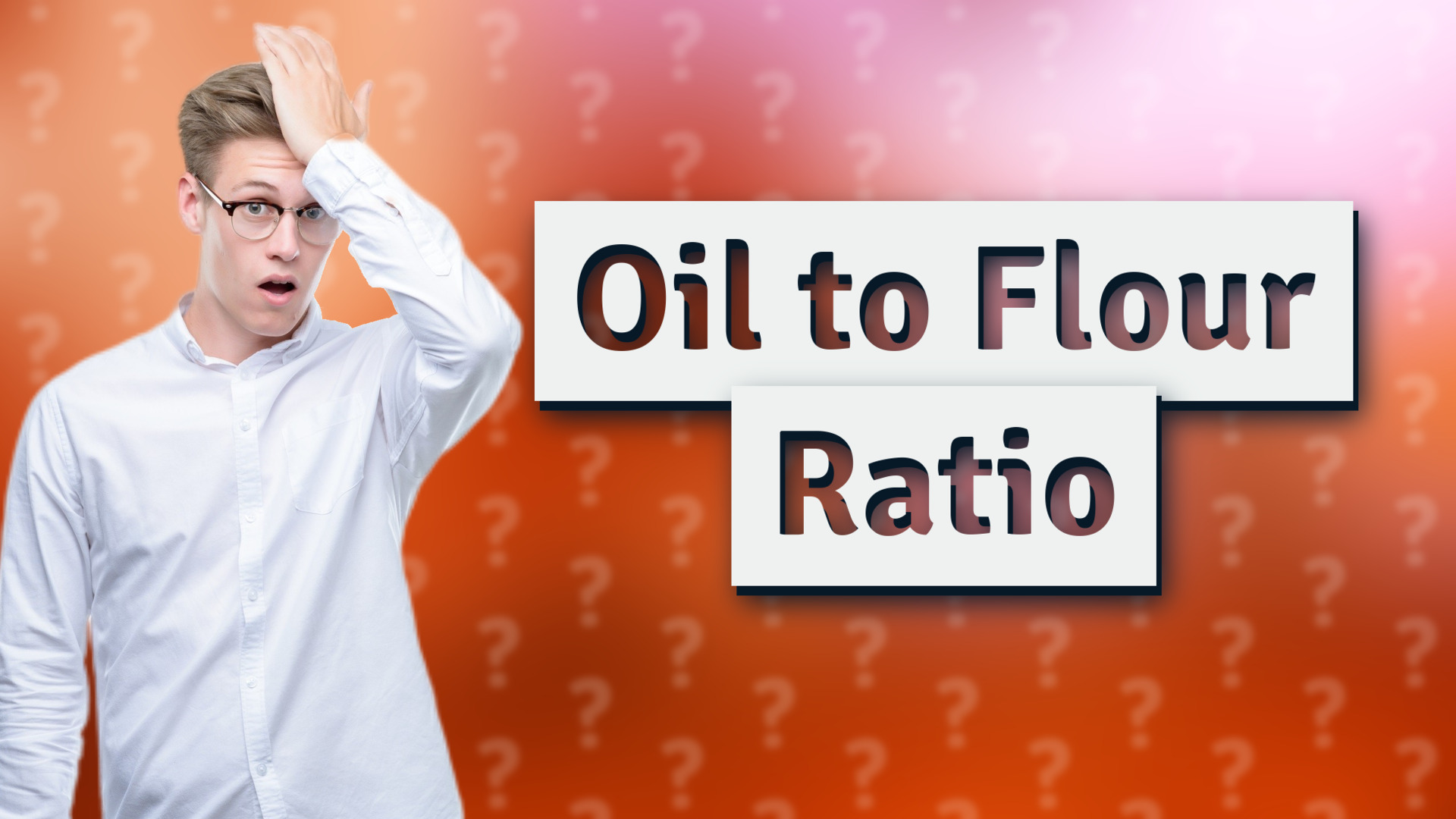 Oil to Flour Ratio