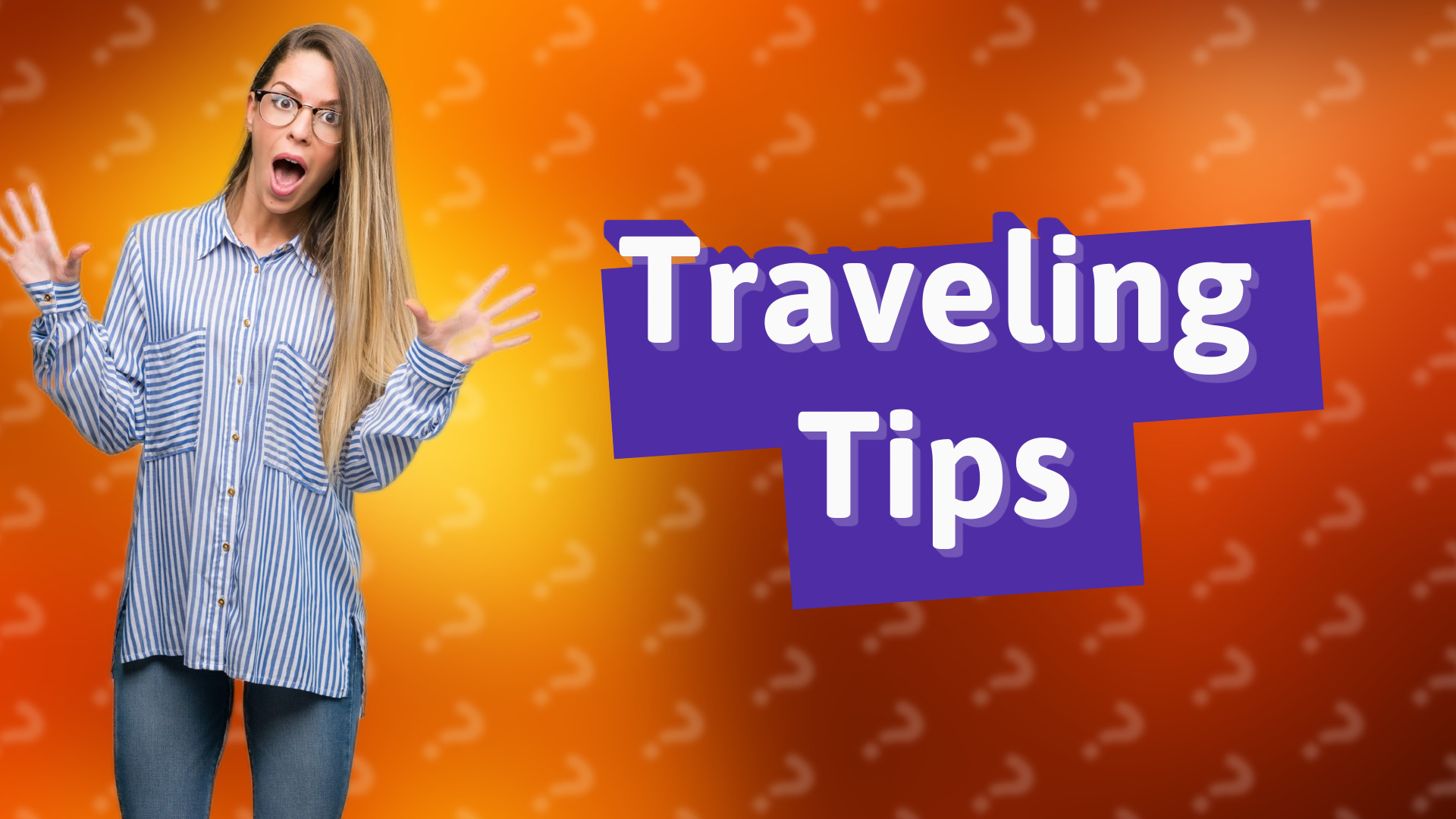 Traveling Tips
