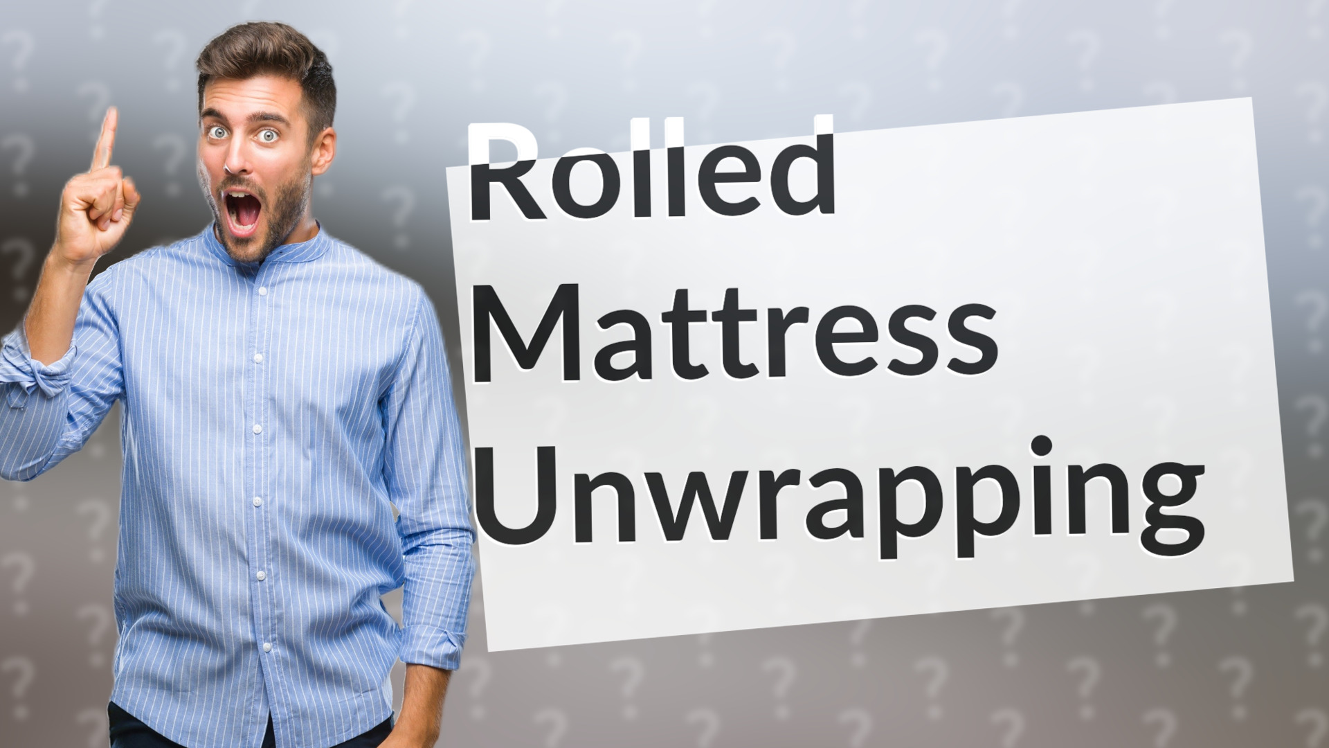 Rolled Mattress Unwrapping