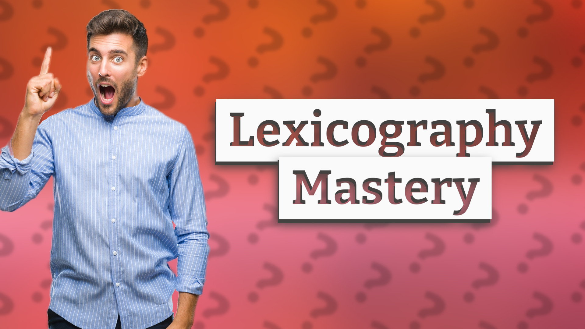 Lexicography Mastery