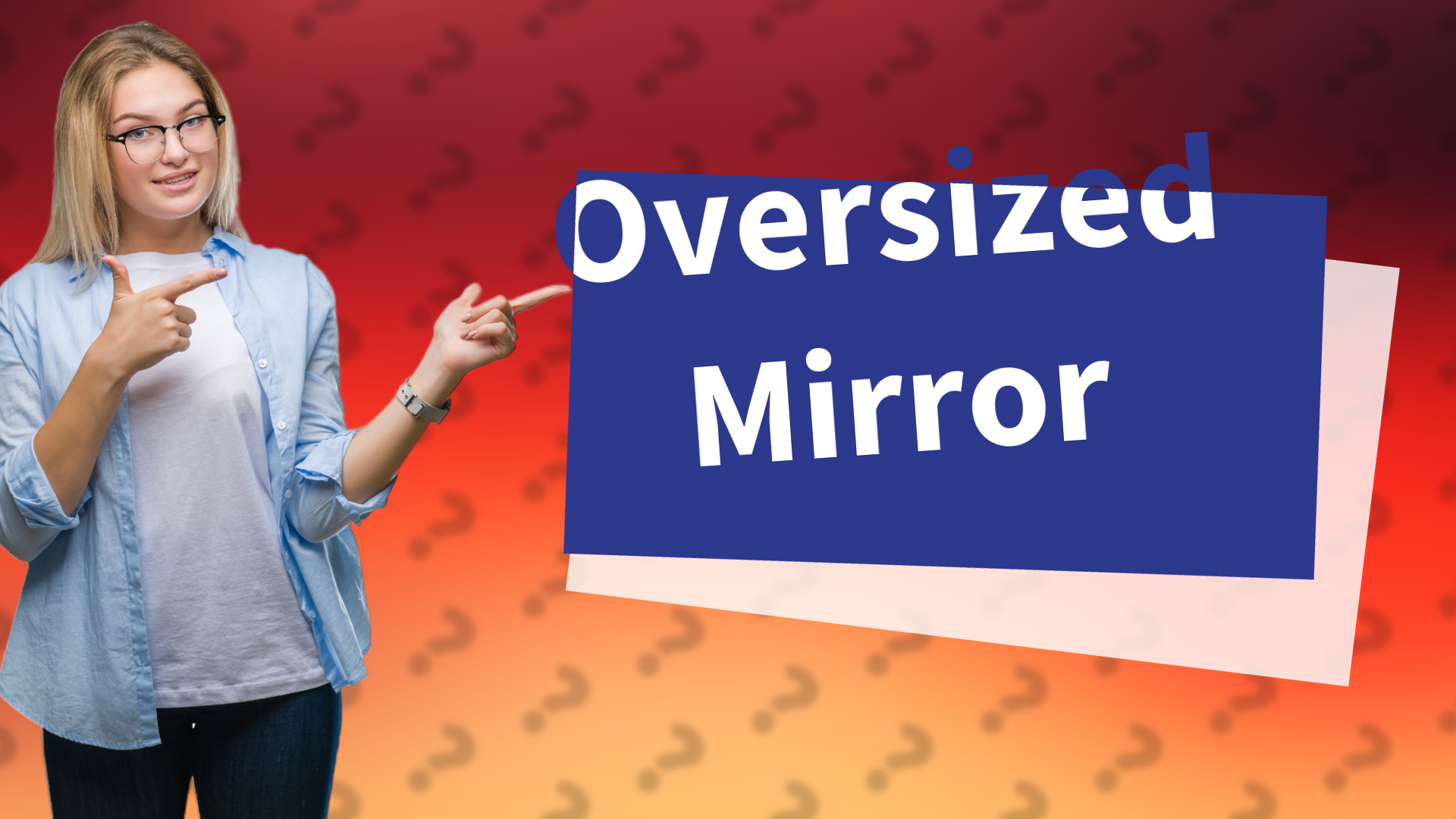 Oversized Mirror