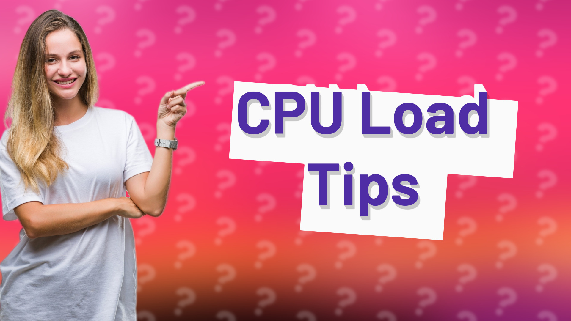 CPU Load Tips