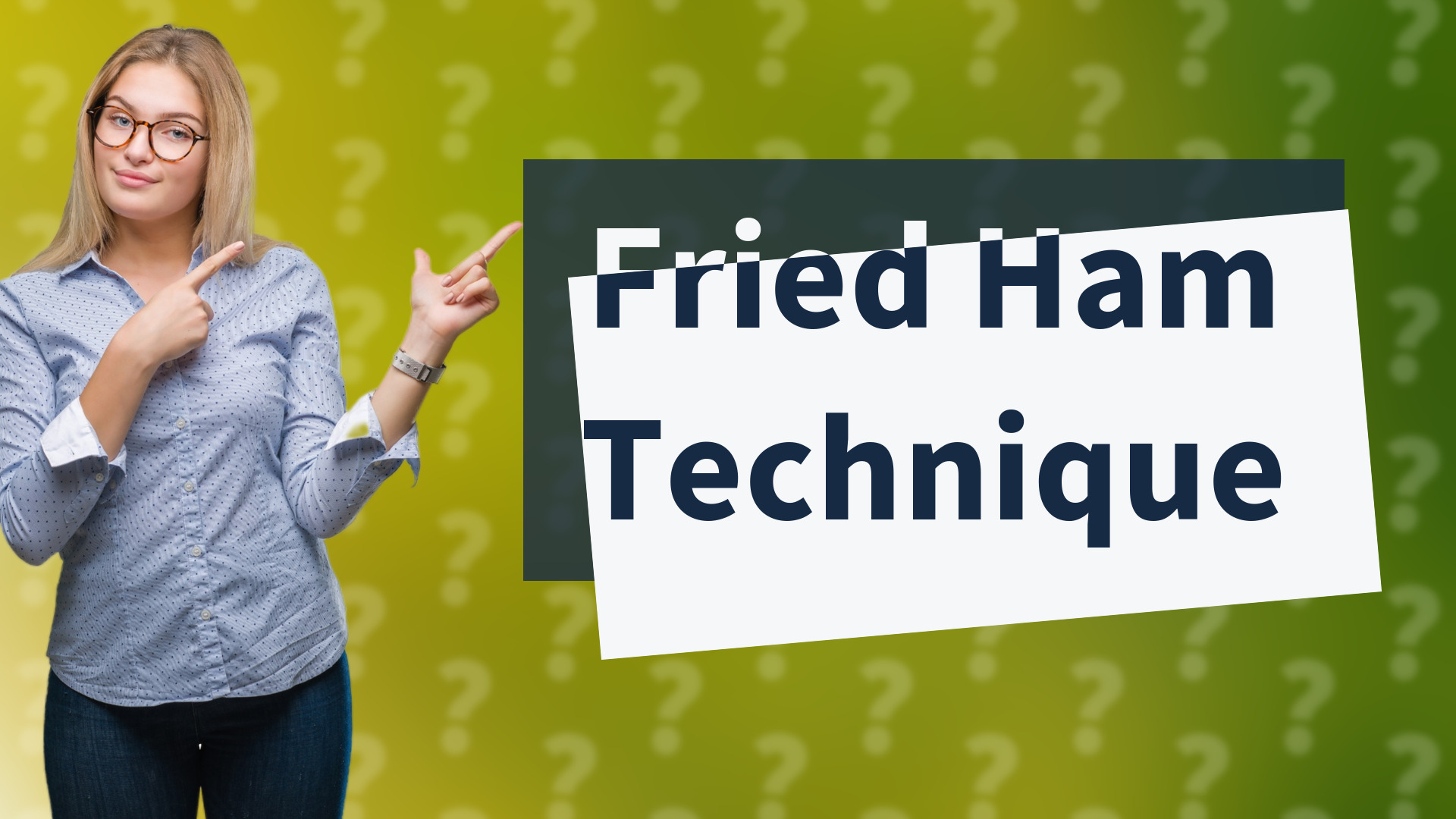 Fried Ham Technique