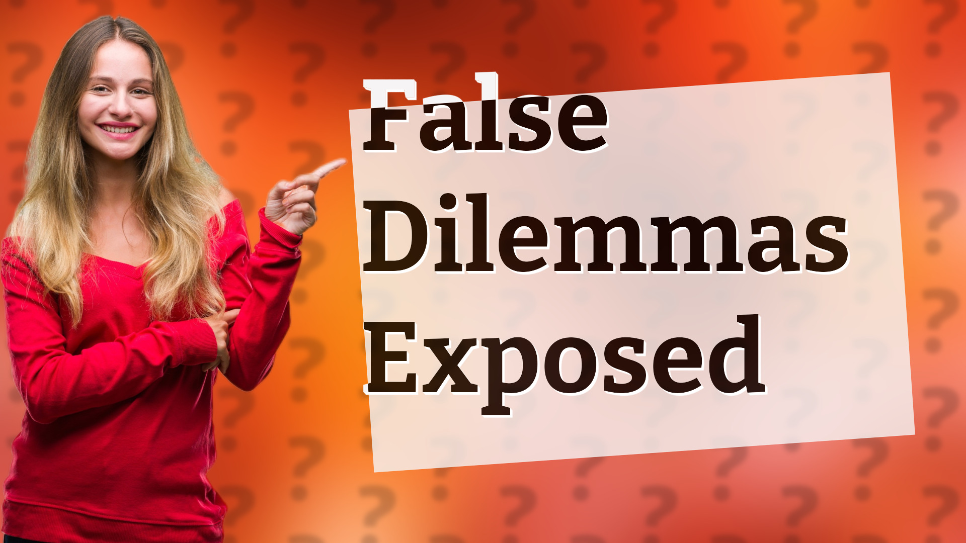 False Dilemmas Exposed
