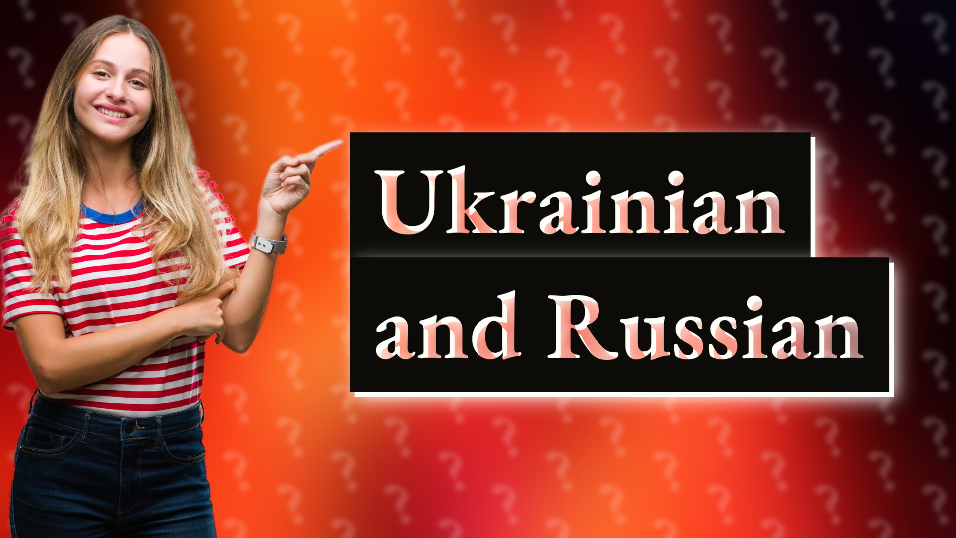 Ukrainian and Russian