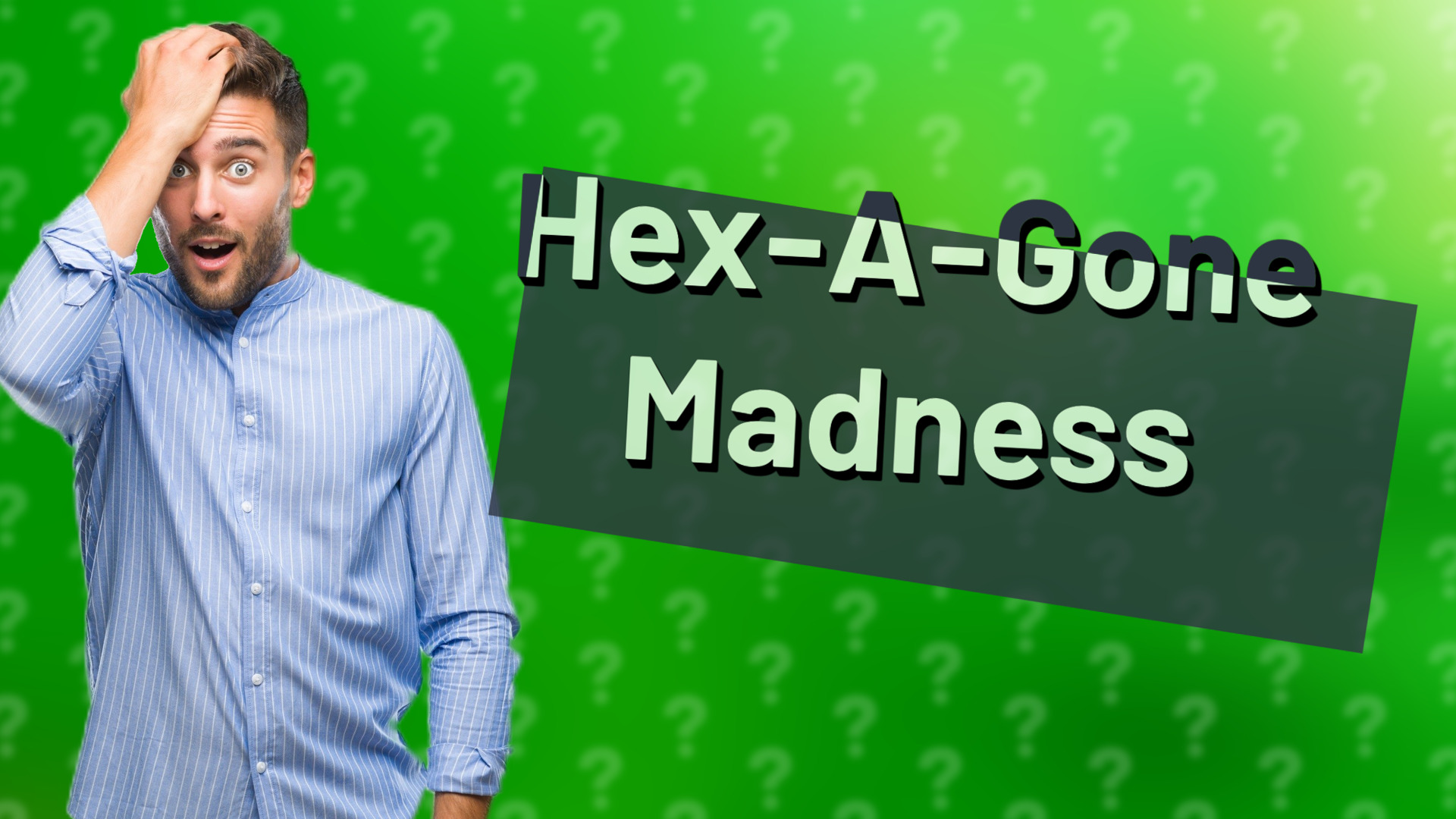 Hex-A-Gone Madness