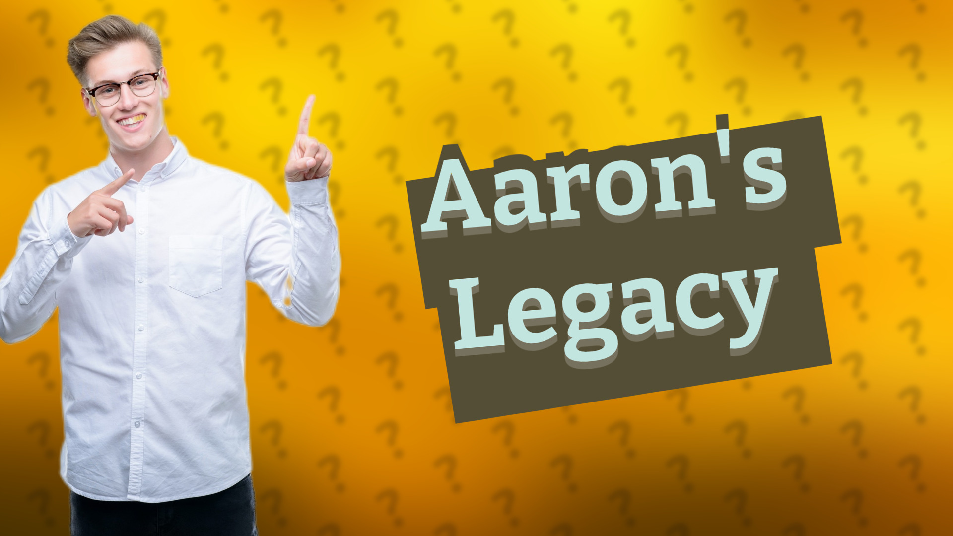 Aaron's Legacy