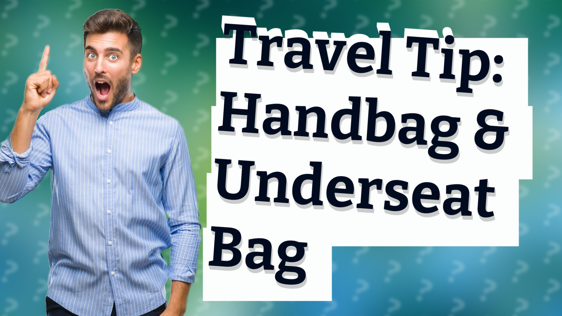 Travel Tip: Handbag & Underseat Bag