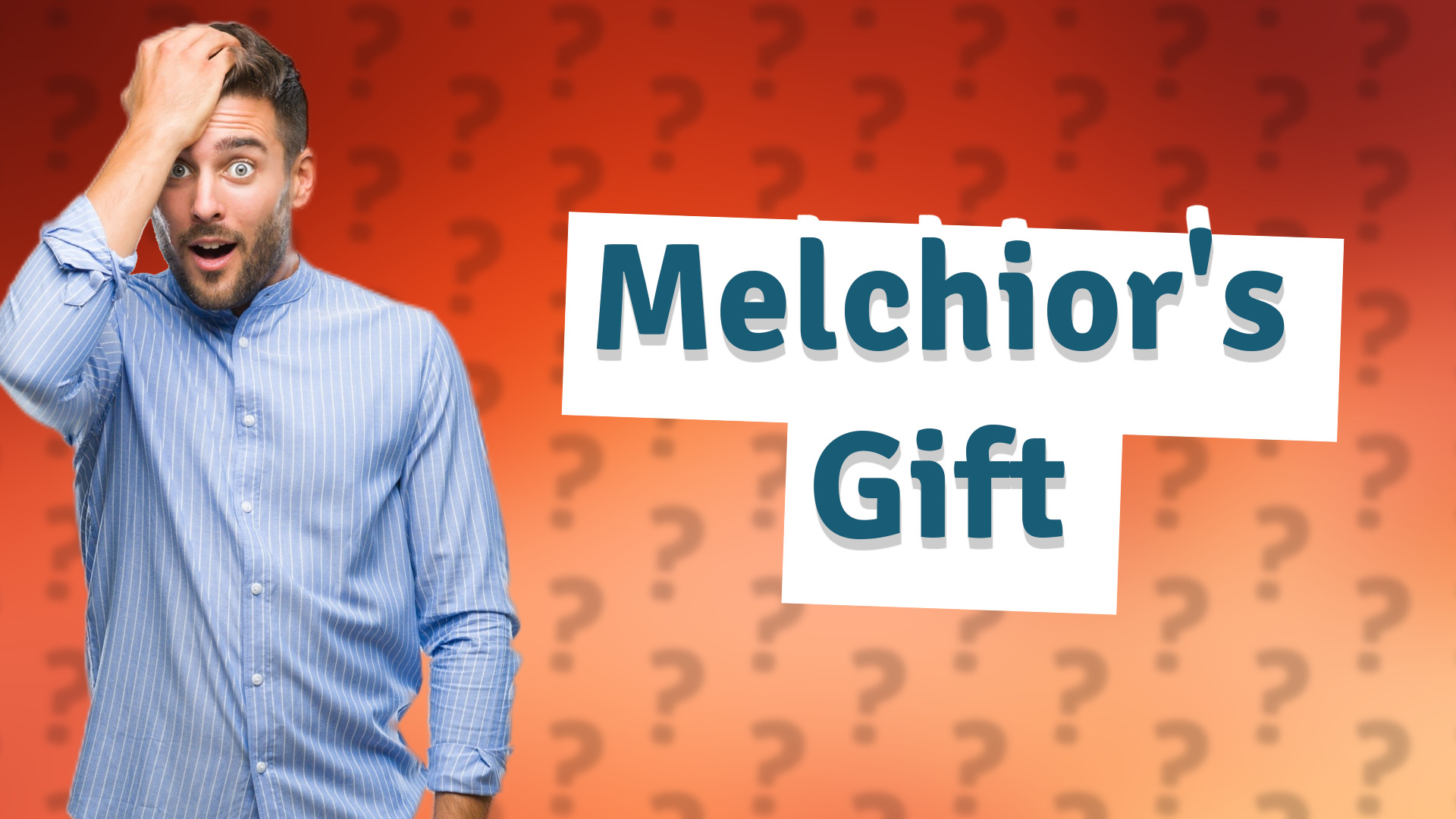 Melchior's Gift
