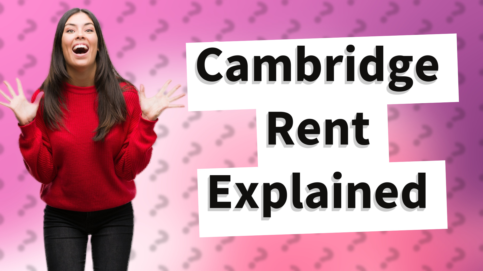 Cambridge Rent Explained