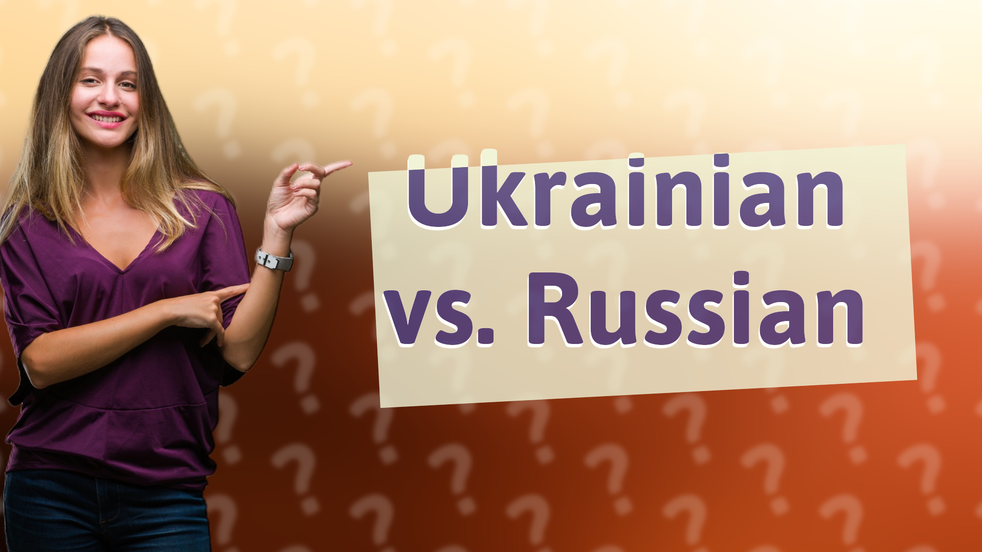 Ukrainian vs. Russian