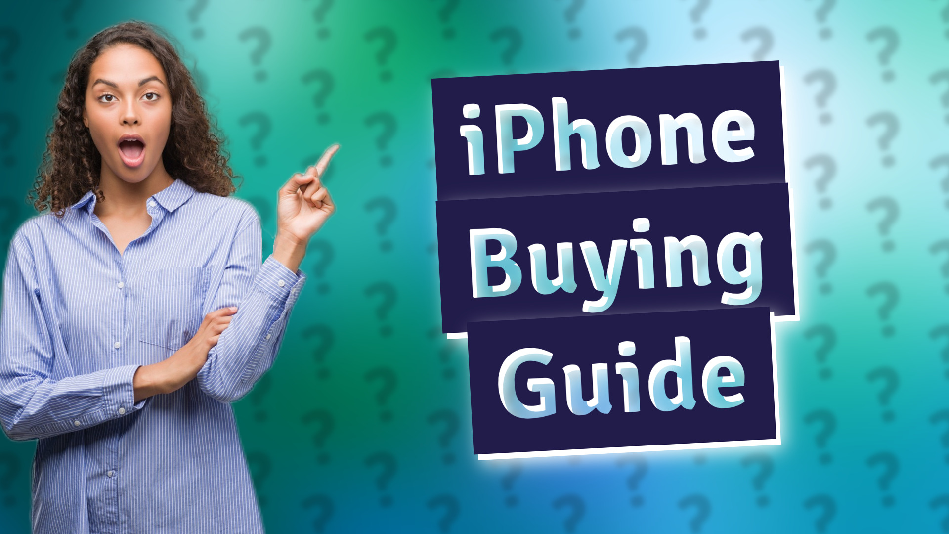iPhone Buying Guide