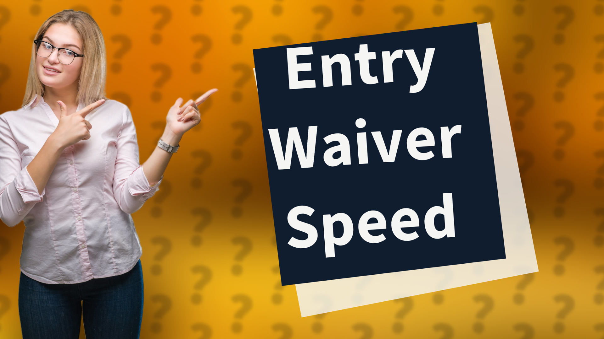 Entry Waiver Speed