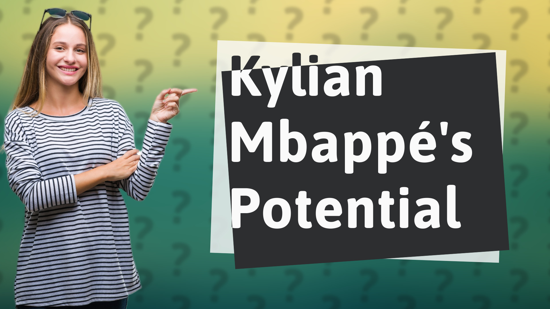 Kylian Mbappé's Potential