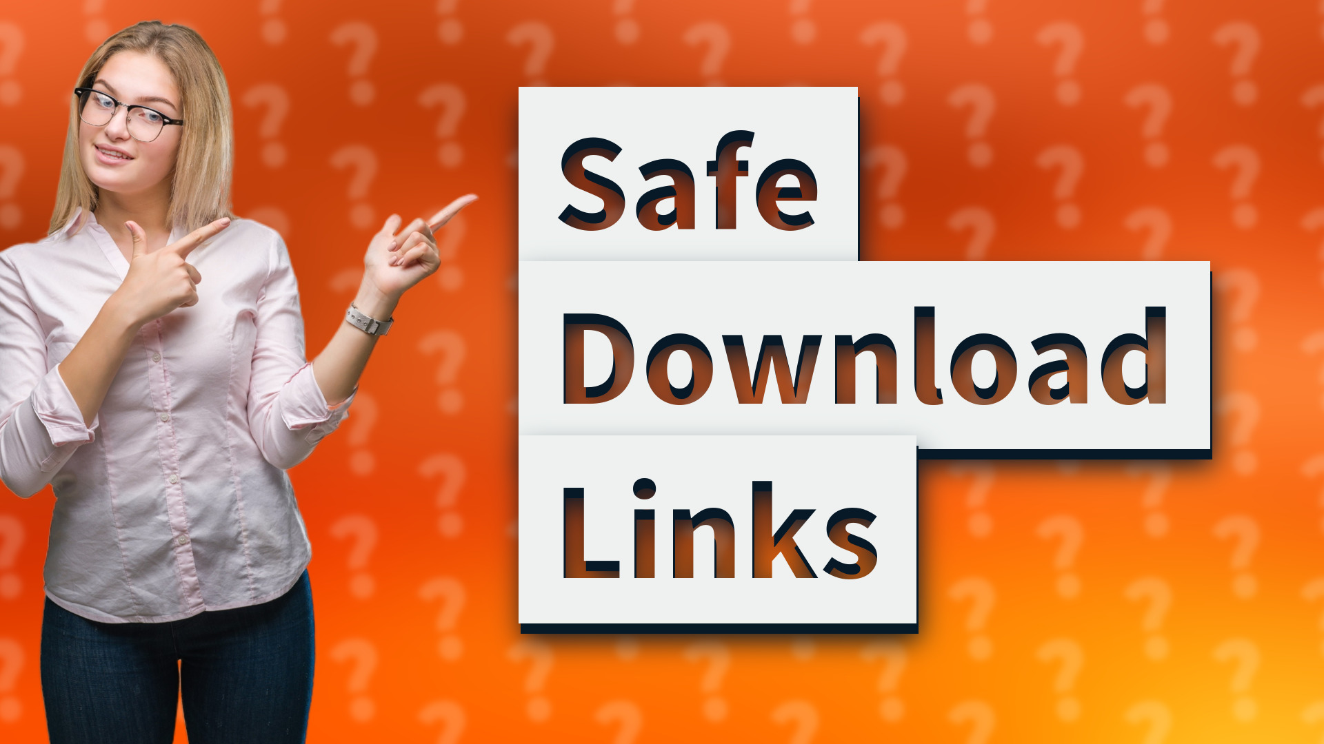 Safe Download Links