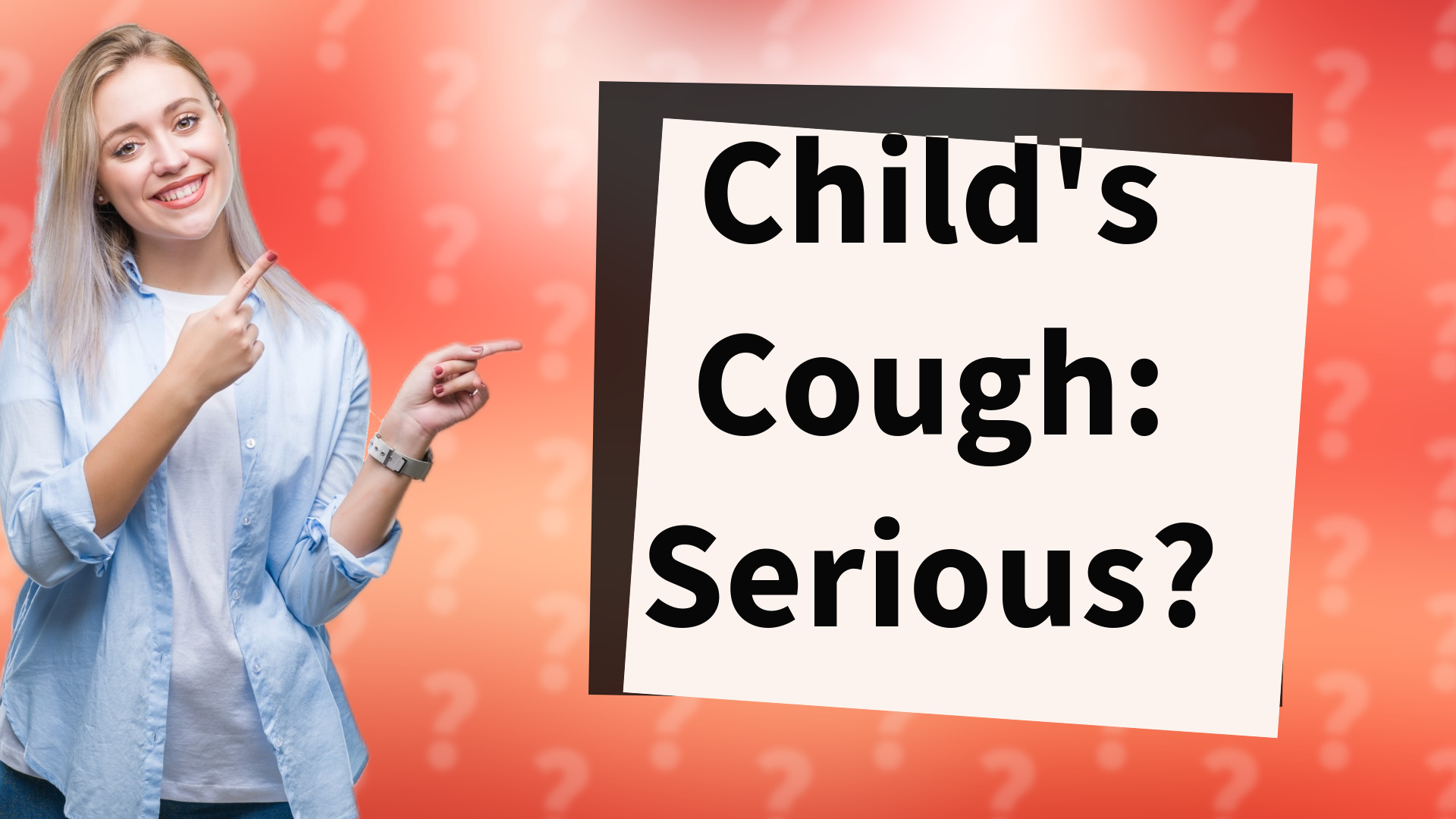 Child's Cough: Serious?