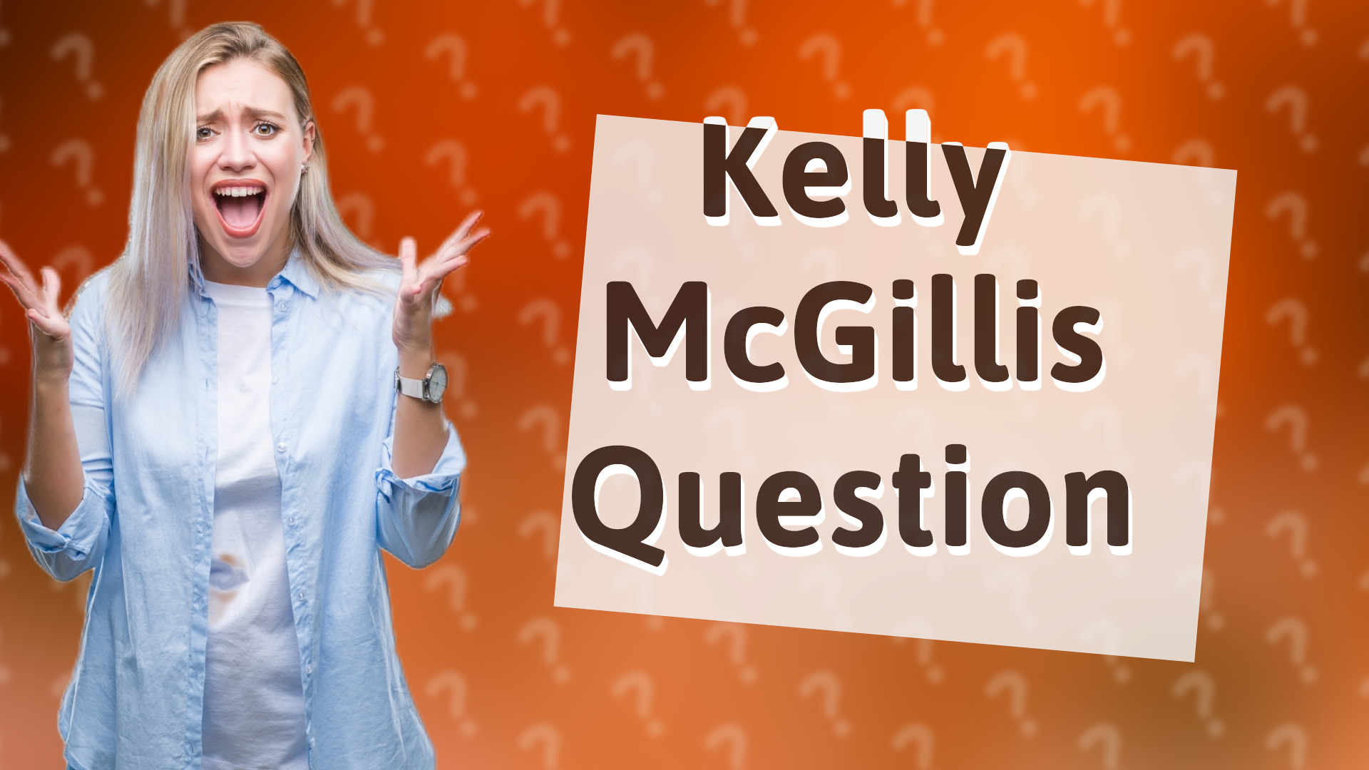 Kelly McGillis Question